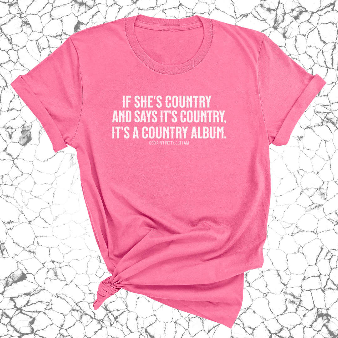 It's a Country Album Unisex Tee-T-Shirt-The Original God Ain't Petty But I Am