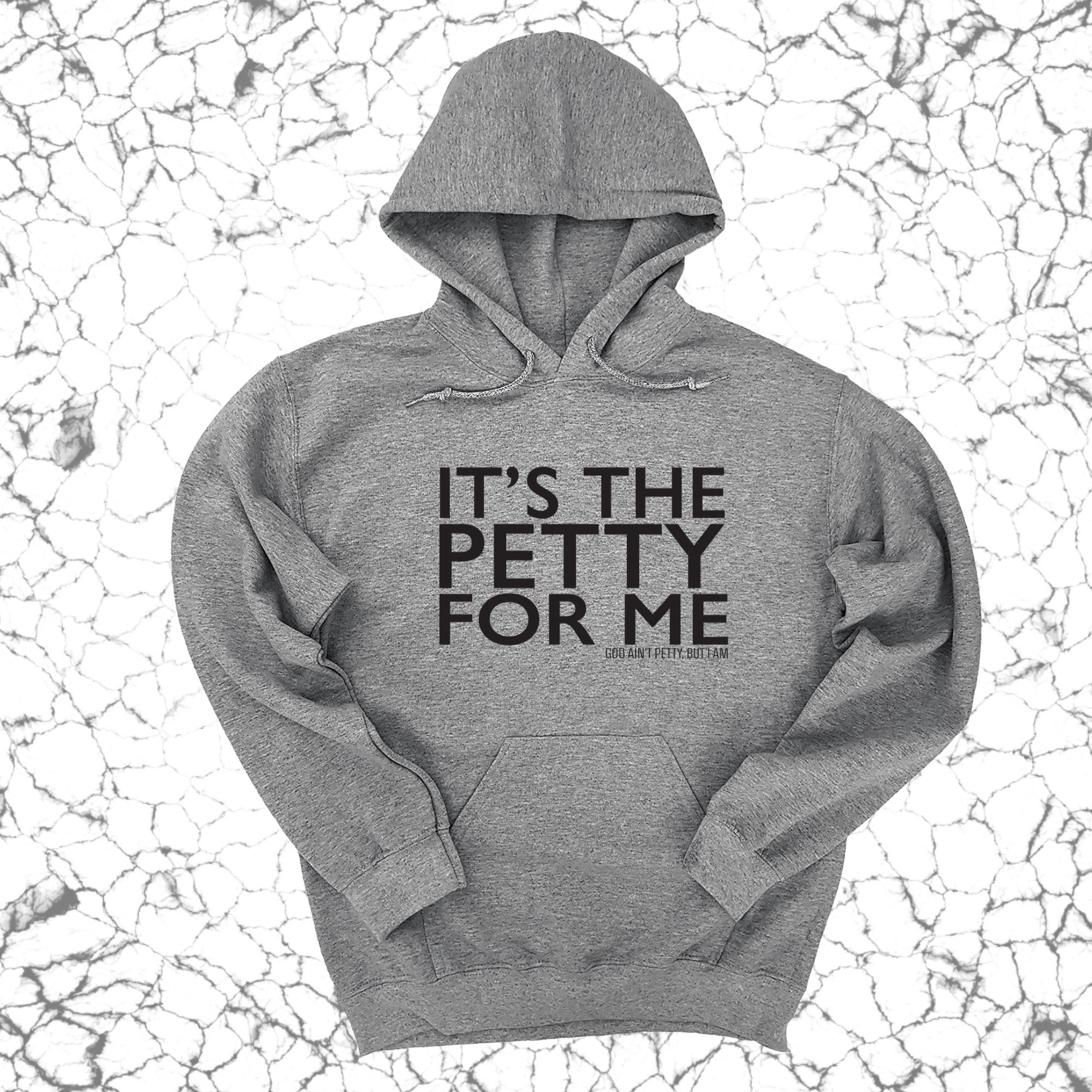 It's the Petty for me Unisex Hoodie-Hoodie-The Original God Ain't Petty But I Am