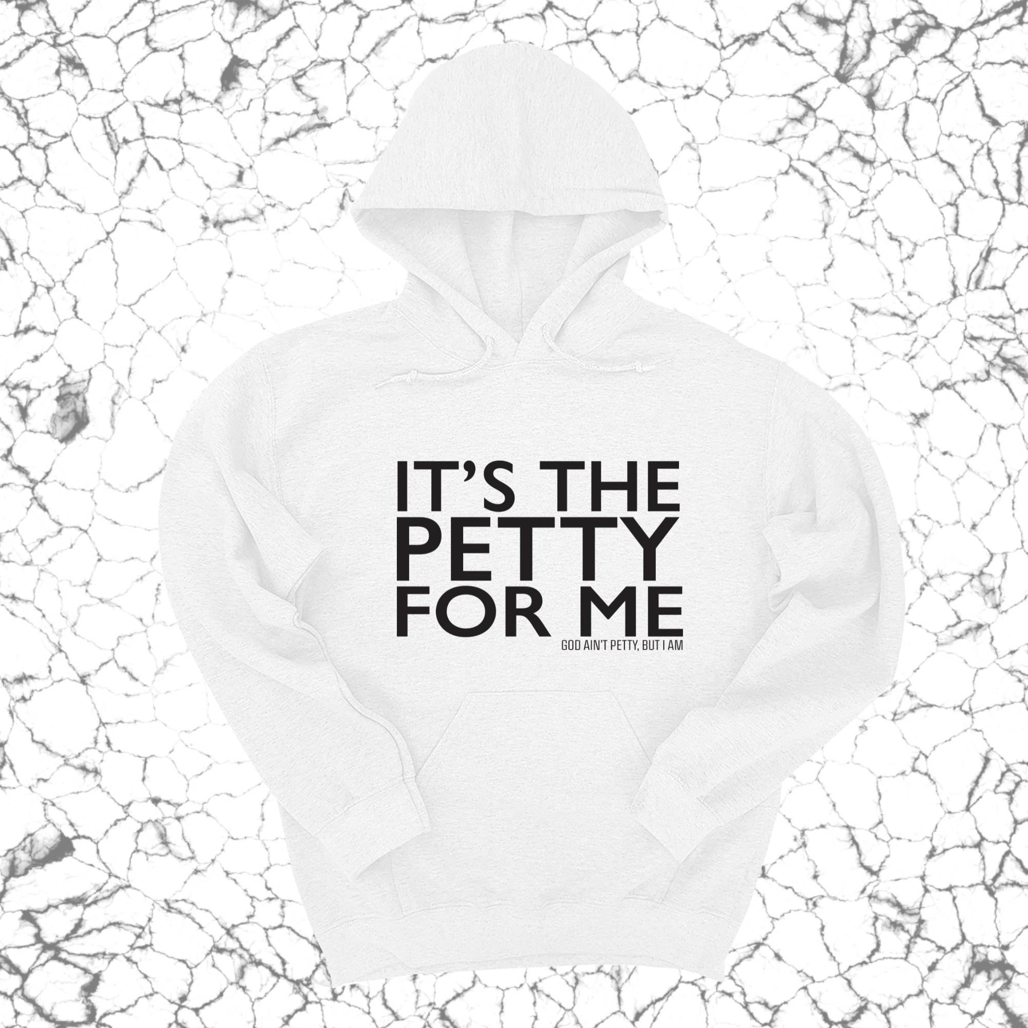 It's the Petty for me Unisex Hoodie-Hoodie-The Original God Ain't Petty But I Am