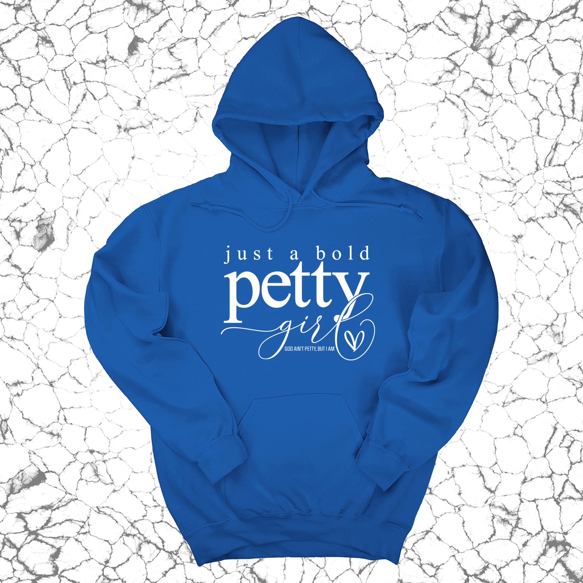 Just a bold Petty Girl Unisex Hoodie-Hoodie-The Original God Ain't Petty But I Am