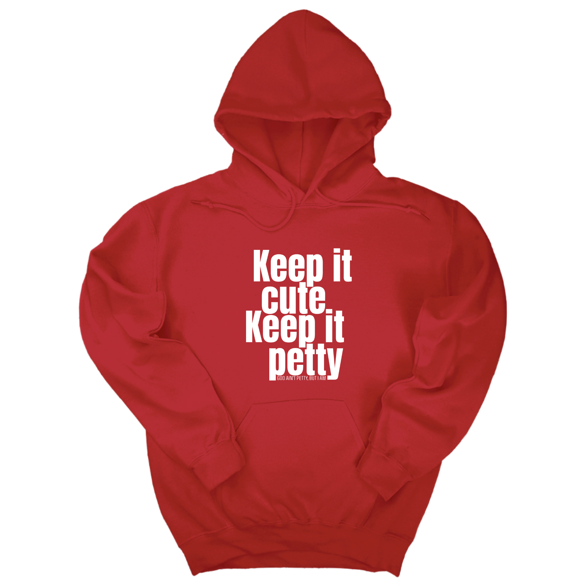 Keep It Cute, Keep It Petty Unisex Hoodie-Hoodie-The Original God Ain't Petty But I Am