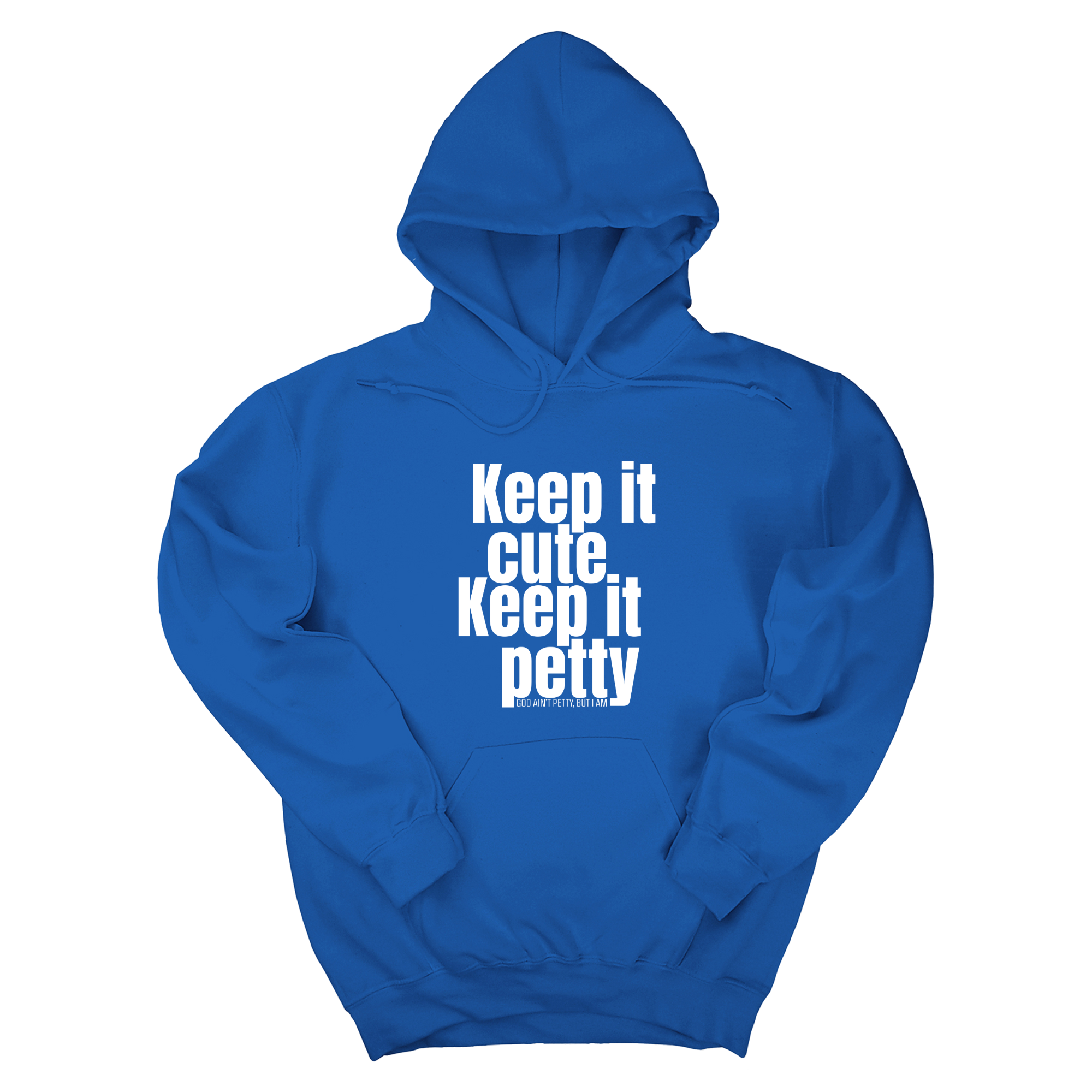 Keep It Cute, Keep It Petty Unisex Hoodie-Hoodie-The Original God Ain't Petty But I Am