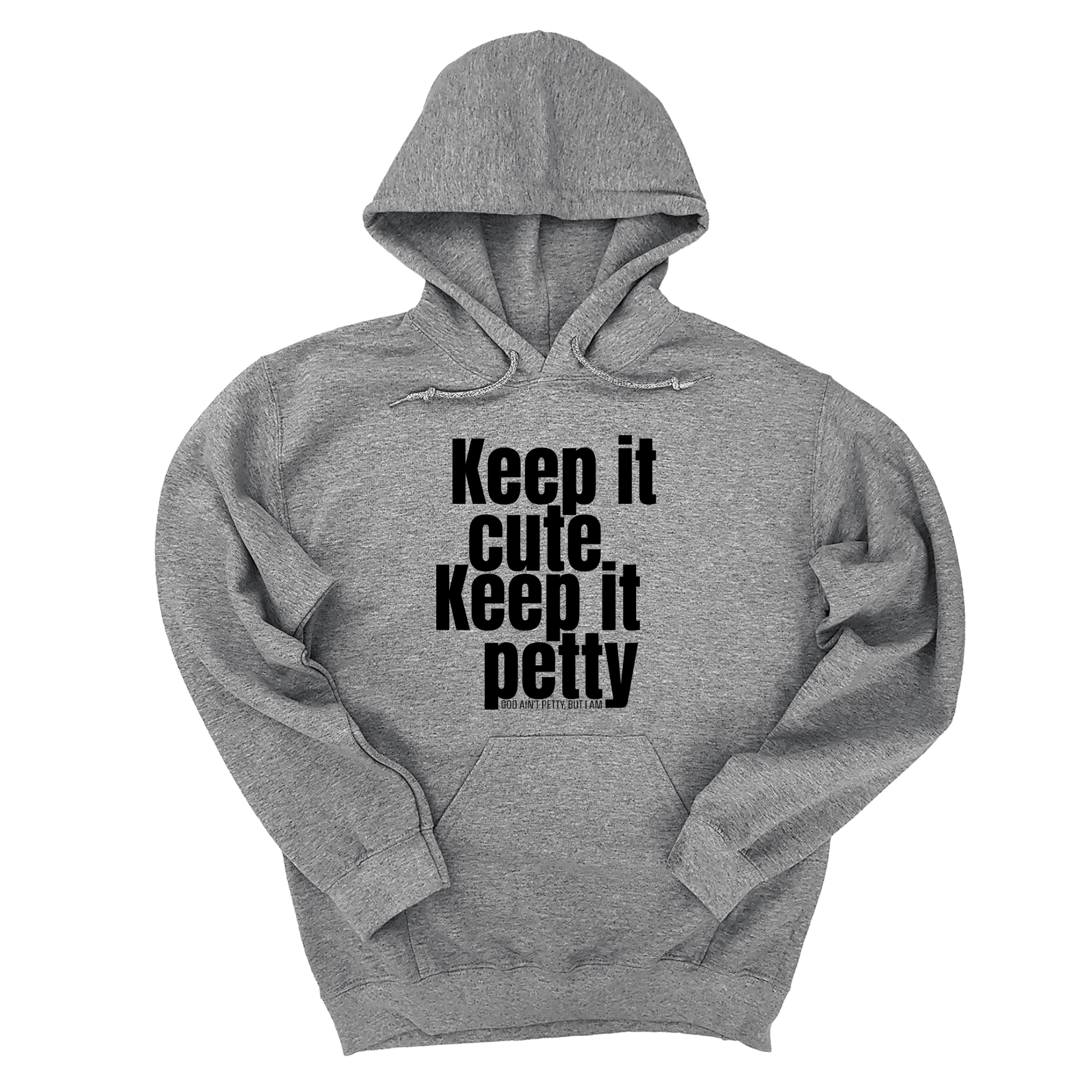 Keep It Cute, Keep It Petty Unisex Hoodie-Hoodie-The Original God Ain't Petty But I Am