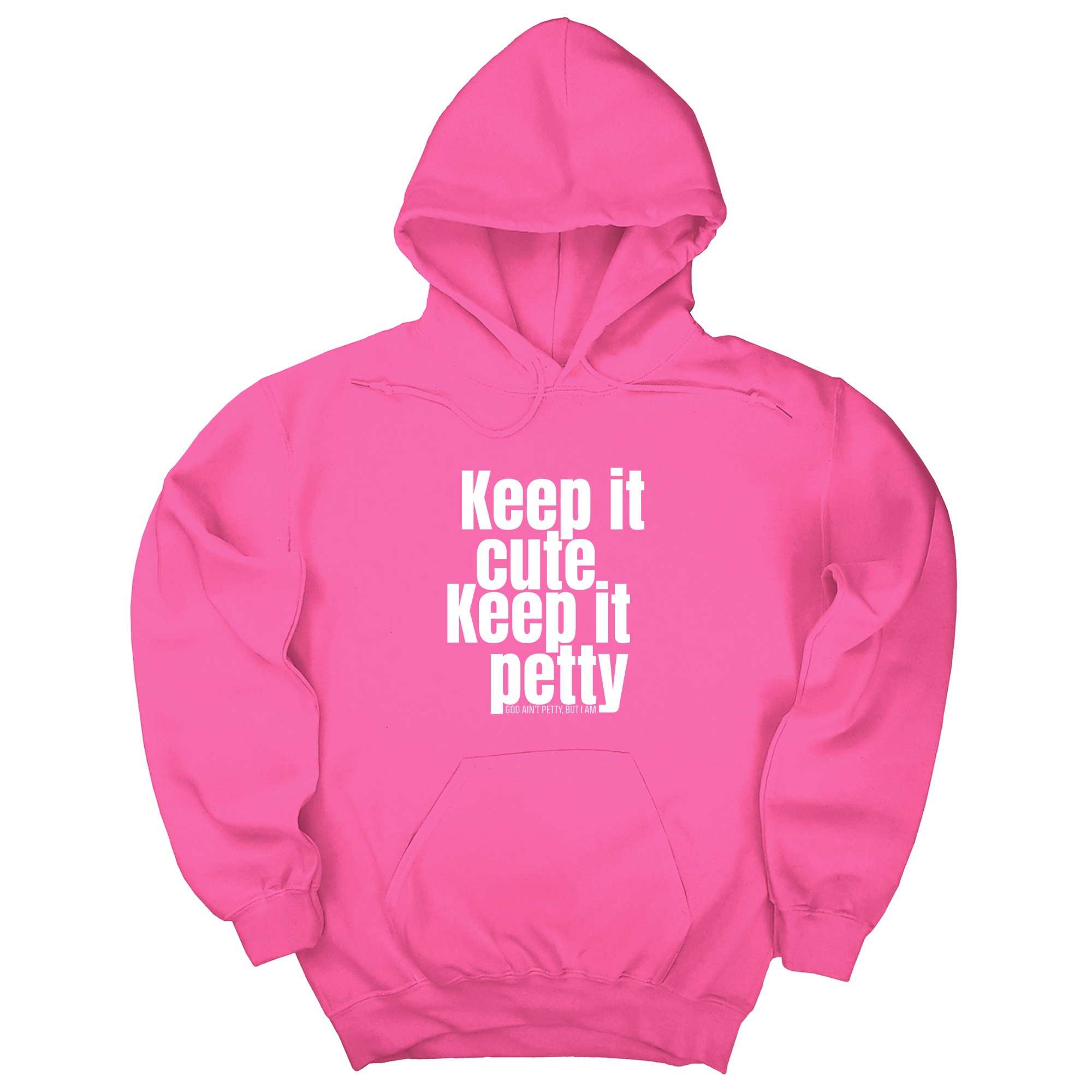 Keep It Cute, Keep It Petty Unisex Hoodie-Hoodie-The Original God Ain't Petty But I Am