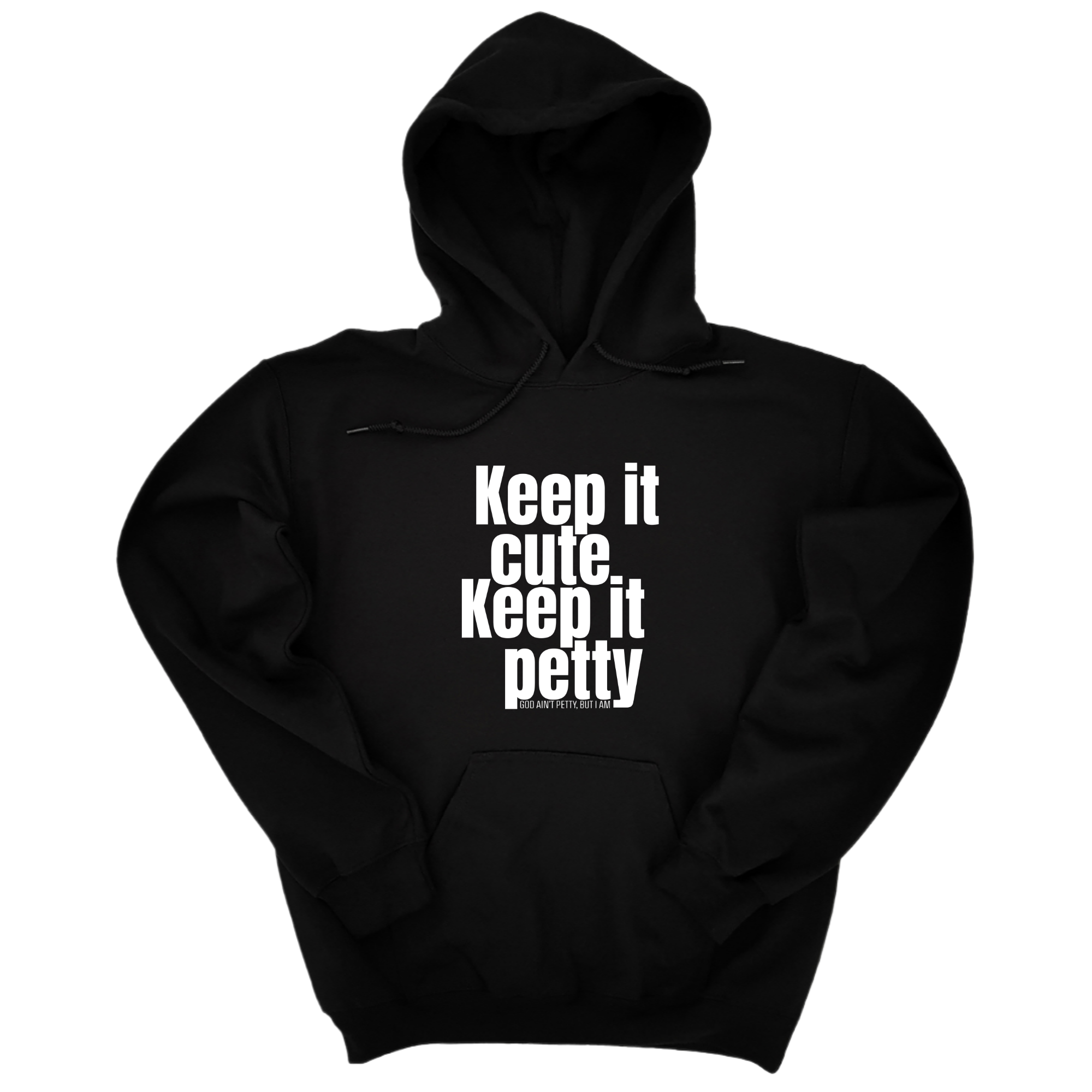 Keep It Cute, Keep It Petty Unisex Hoodie-Hoodie-The Original God Ain't Petty But I Am