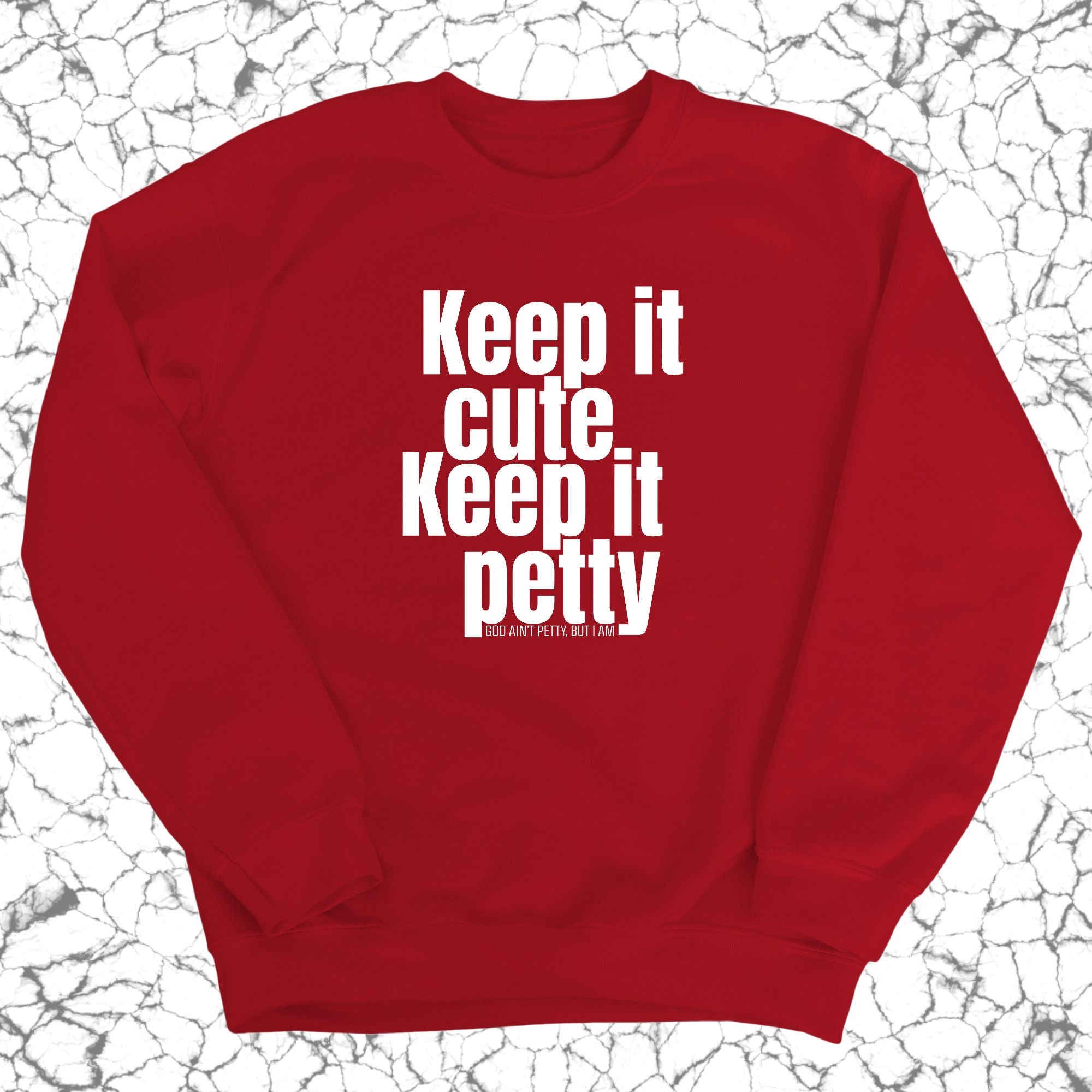 Keep It Cute, Keep It Petty Unisex Sweatshirt-Sweatshirt-The Original God Ain't Petty But I Am