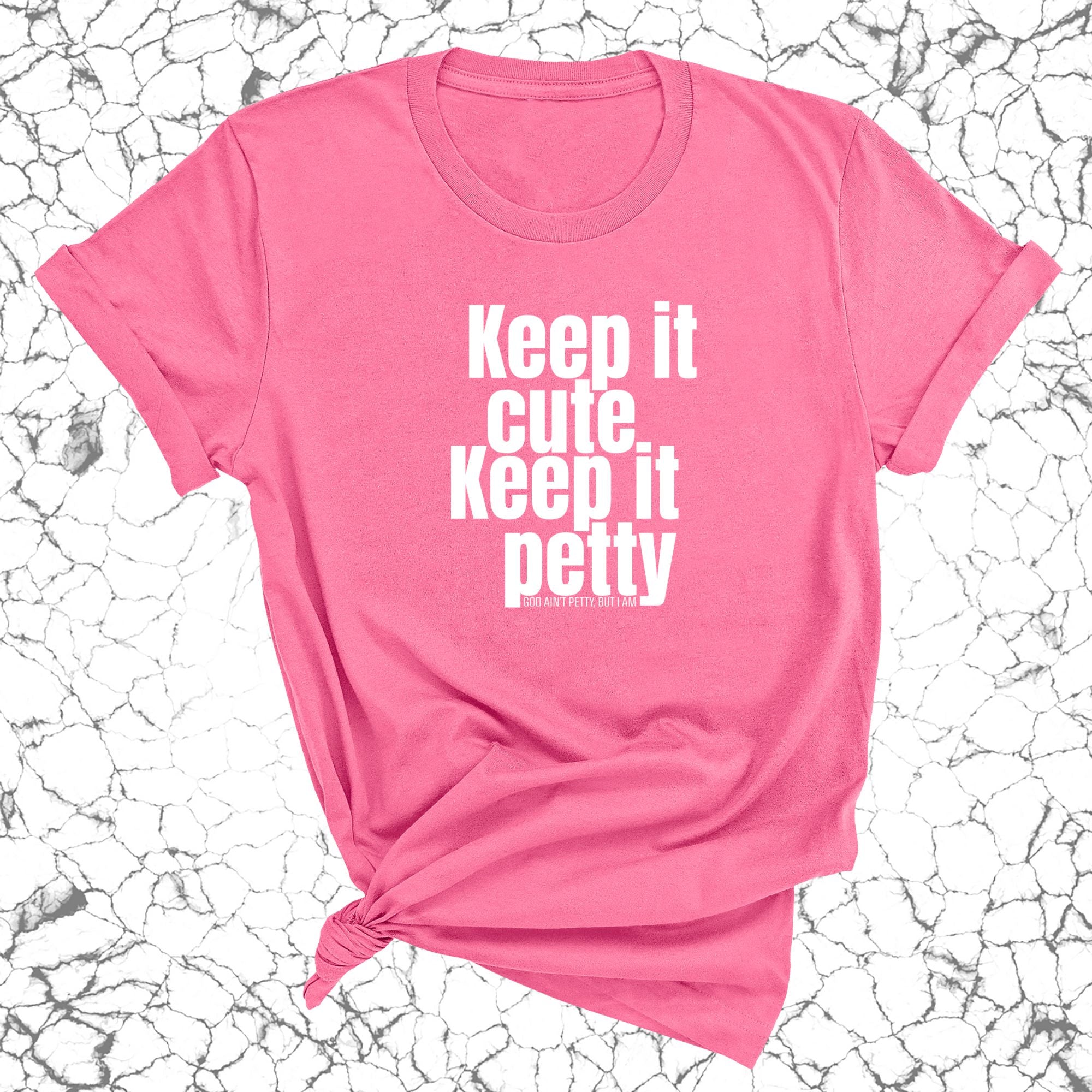 Keep It Cute, Keep It Petty Unisex Tee-T-Shirt-The Original God Ain't Petty But I Am