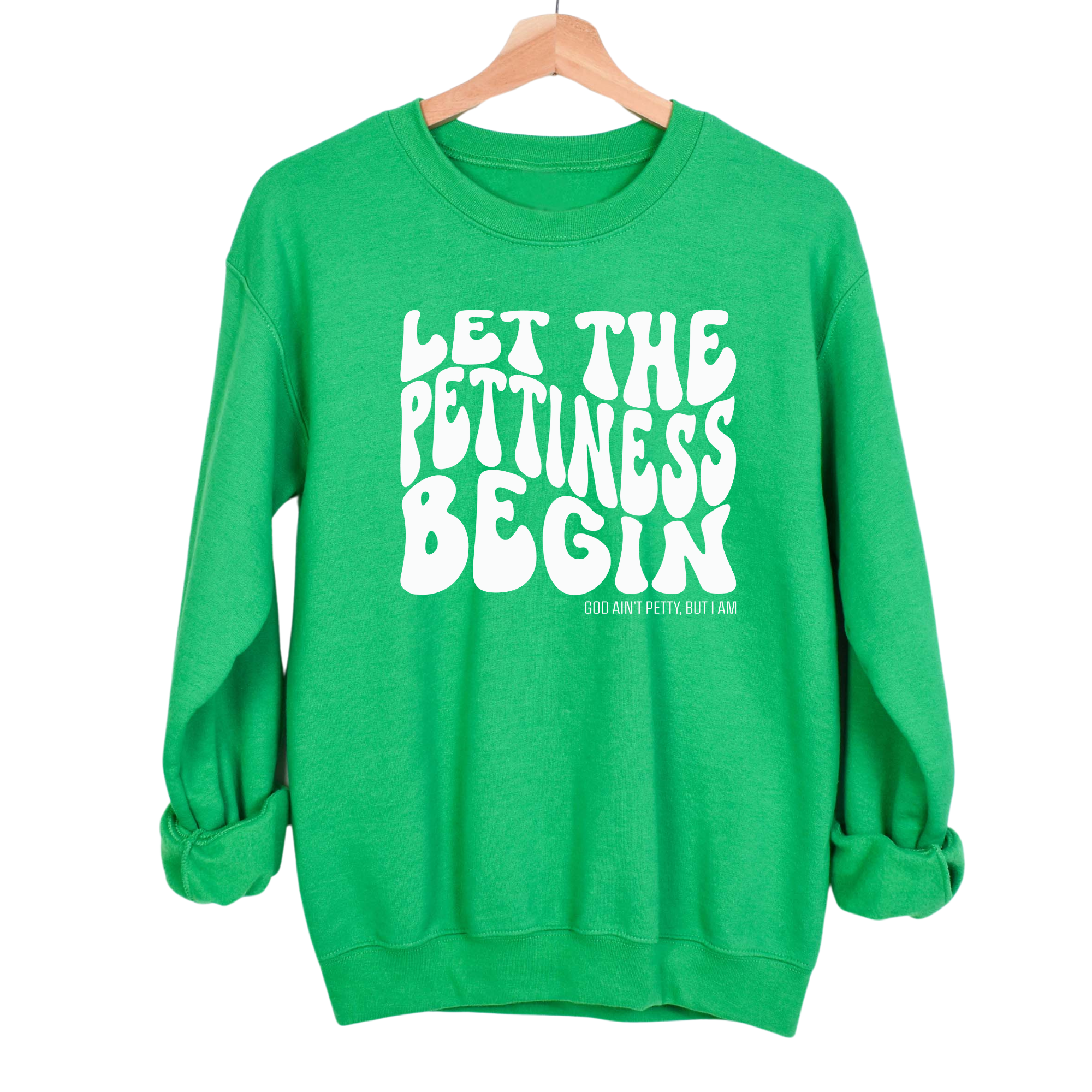 Let the Pettiness Begin Unisex Sweatshirt-Sweatshirt-The Original God Ain't Petty But I Am