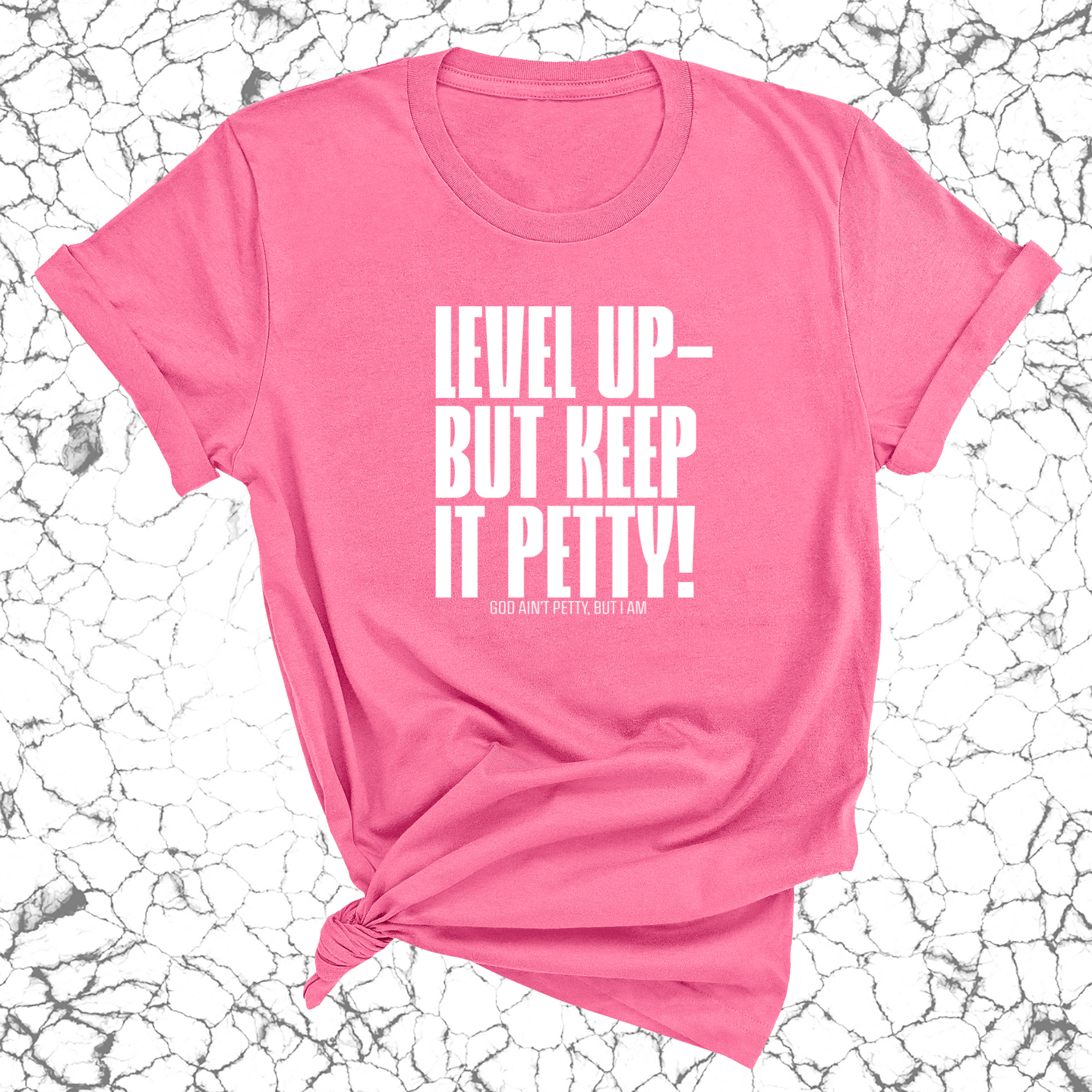 Level Up Keep it Petty Unisex Tee-T-Shirt-The Original God Ain't Petty But I Am