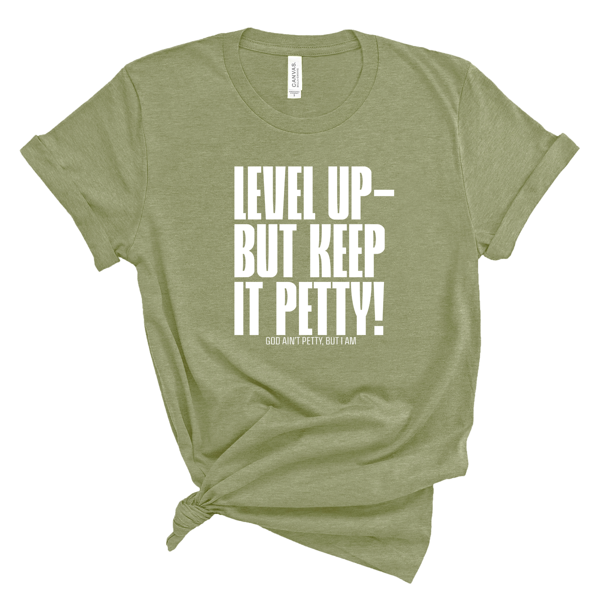 Level Up Keep it Petty Unisex Tee-T-Shirt-The Original God Ain't Petty But I Am