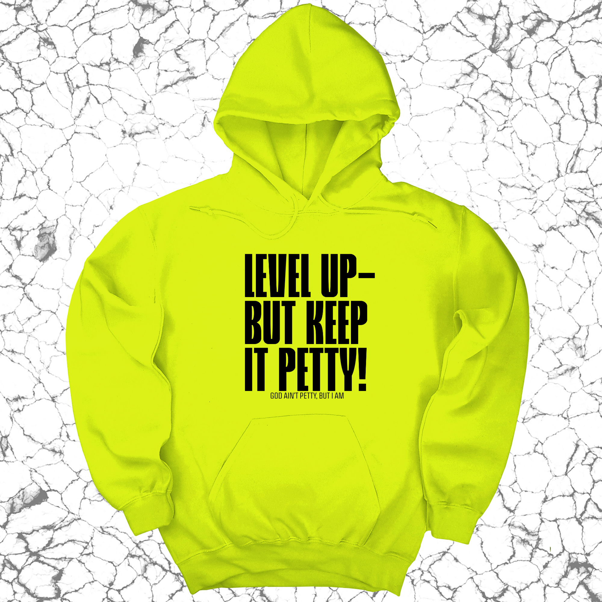 Level Up but Keep it Petty Unisex Hoodie-Hoodie-The Original God Ain't Petty But I Am