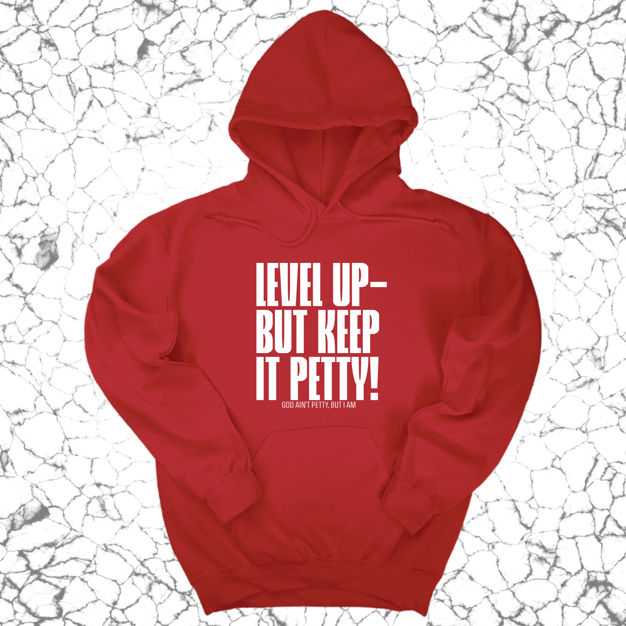 Level Up but Keep it Petty Unisex Hoodie-Hoodie-The Original God Ain't Petty But I Am