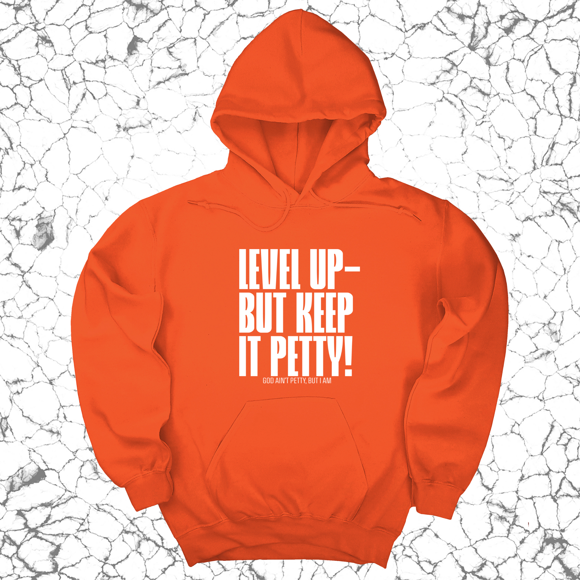 Level Up but Keep it Petty Unisex Hoodie-Hoodie-The Original God Ain't Petty But I Am