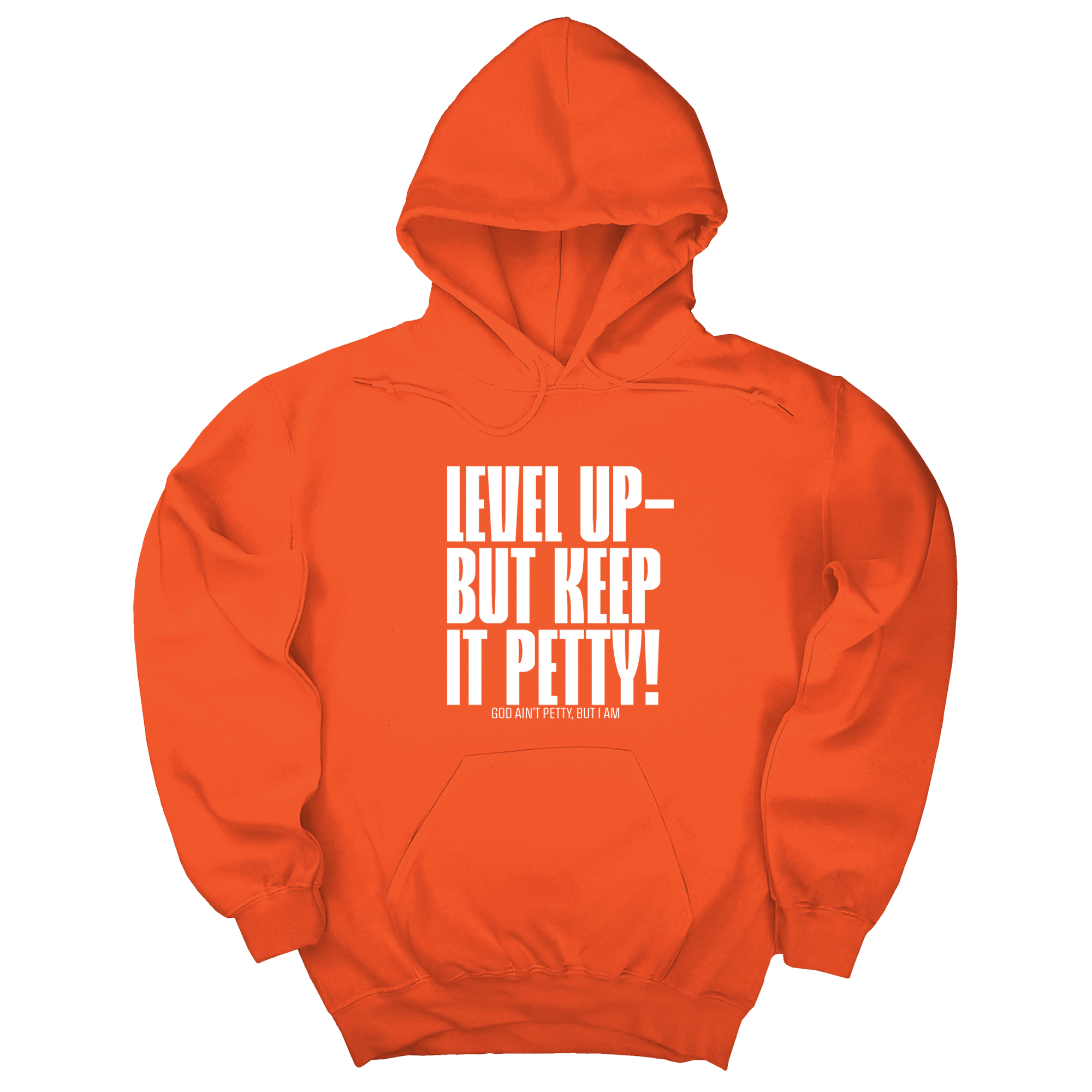 Level Up but Keep it Petty Unisex Hoodie-Hoodie-The Original God Ain't Petty But I Am