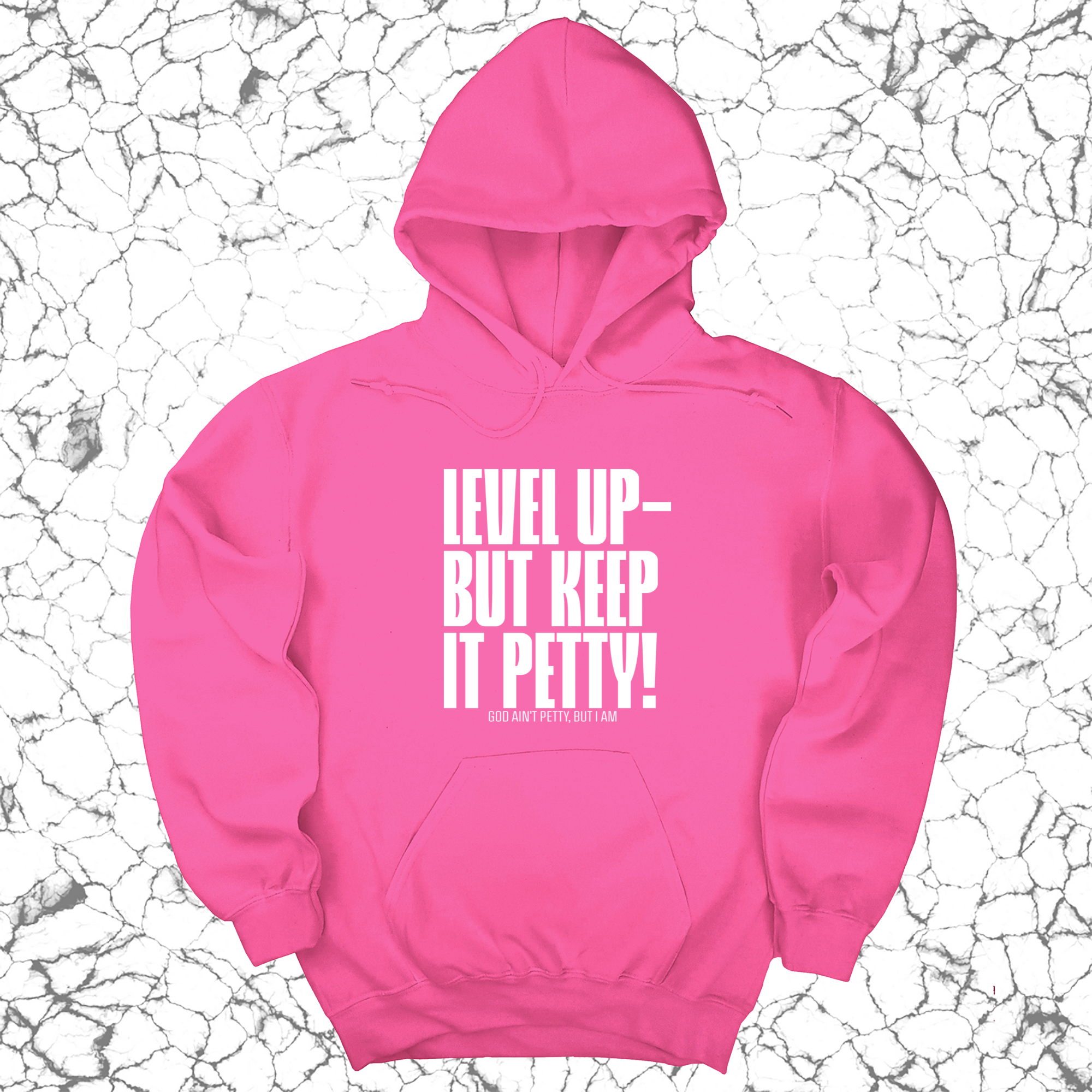 Level Up but Keep it Petty Unisex Hoodie-Hoodie-The Original God Ain't Petty But I Am