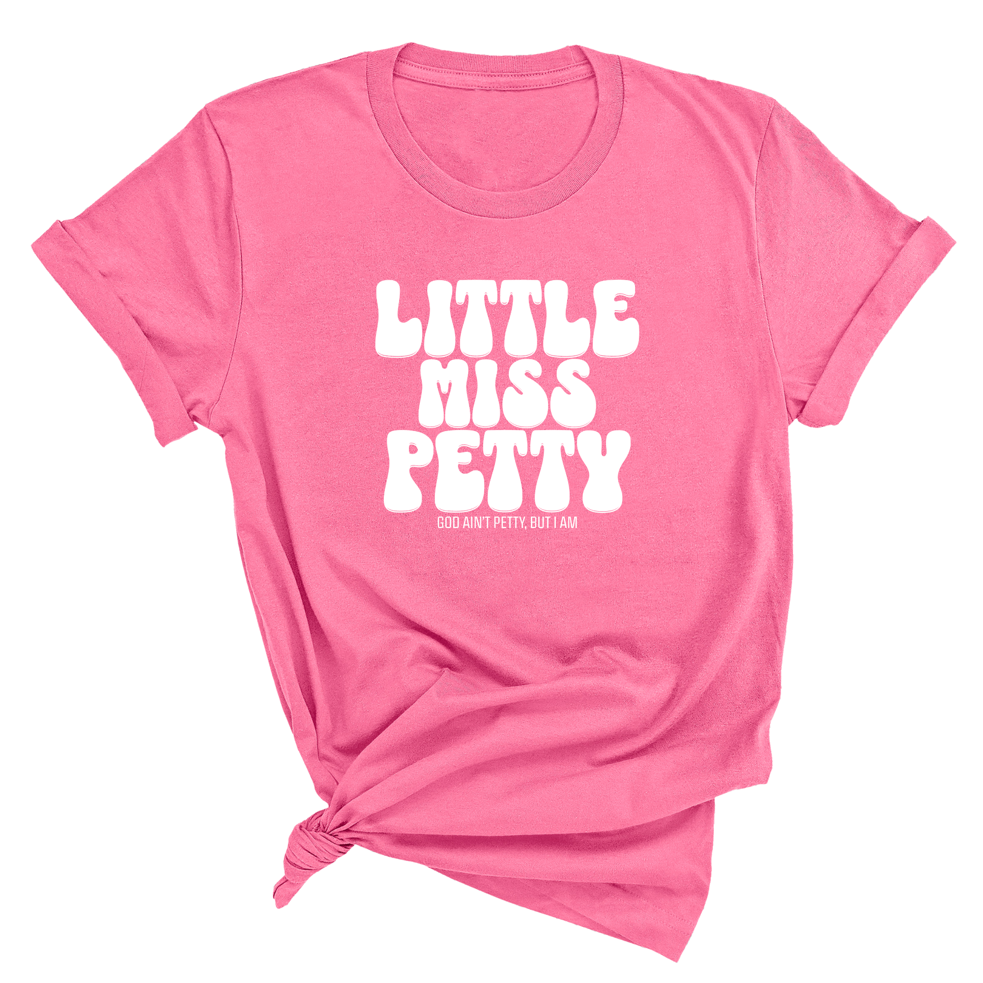 Little Miss Petty Unisex Tee-T-Shirt-The Original God Ain't Petty But I Am