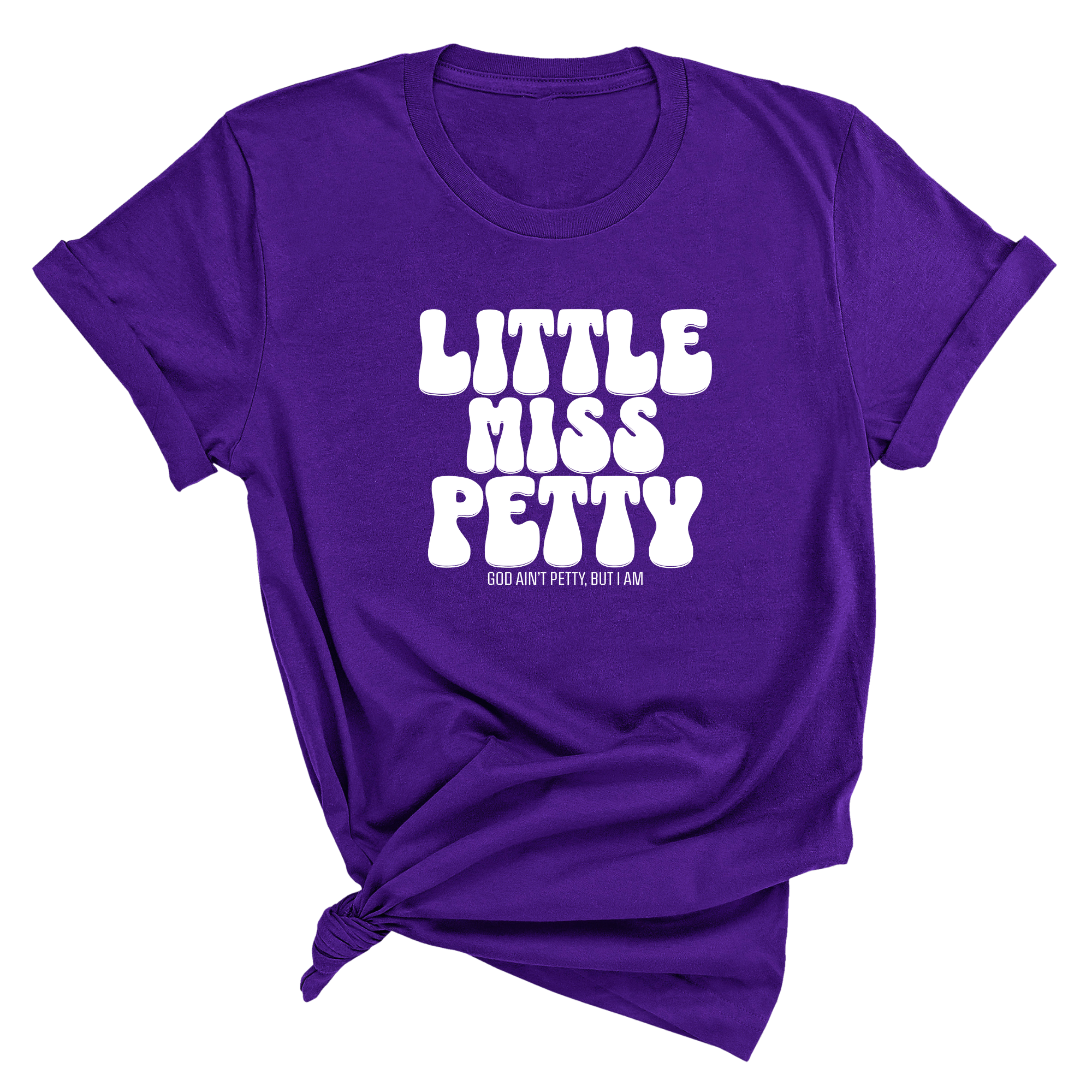 Little Miss Petty Unisex Tee-T-Shirt-The Original God Ain't Petty But I Am