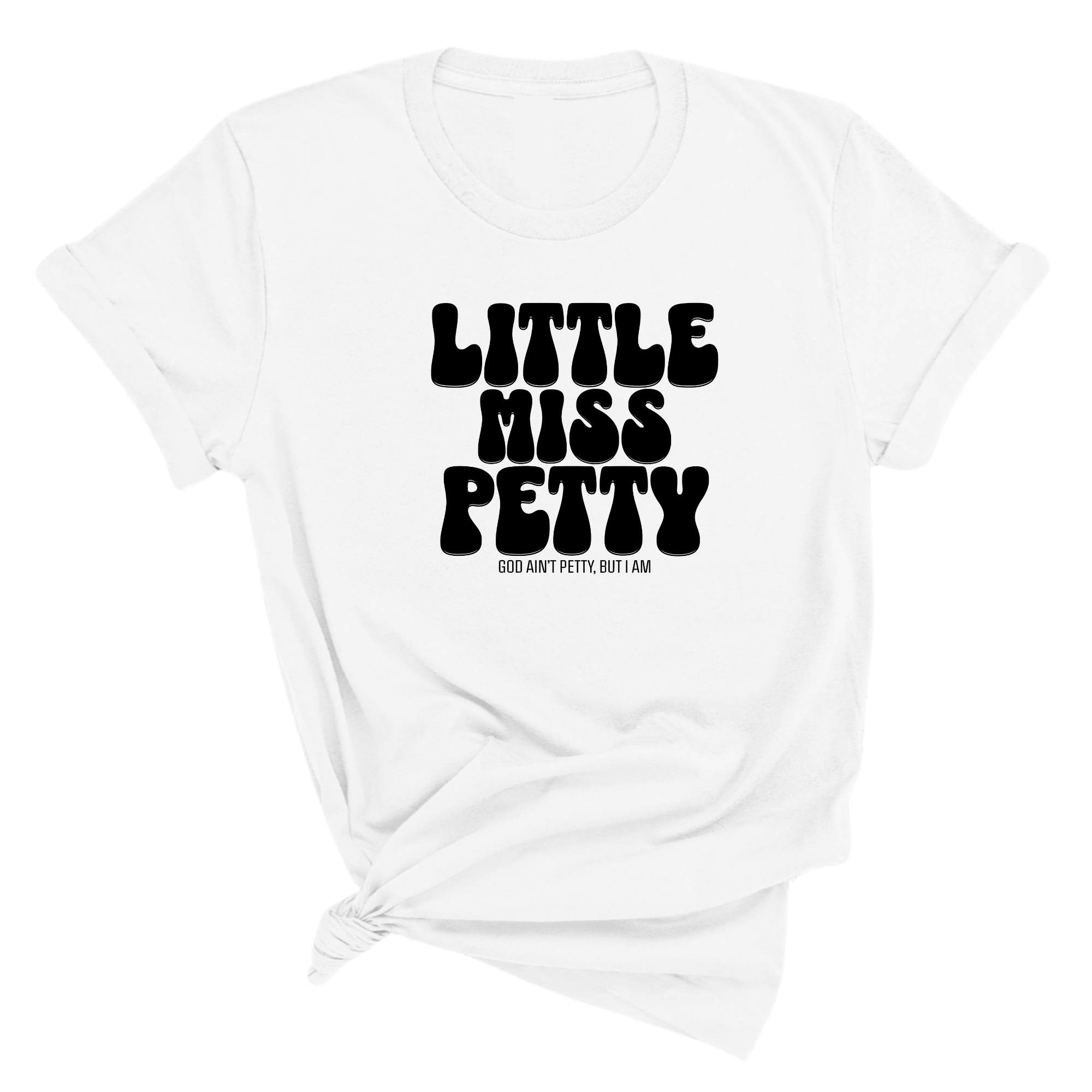 Little Miss Petty Unisex Tee-T-Shirt-The Original God Ain't Petty But I Am