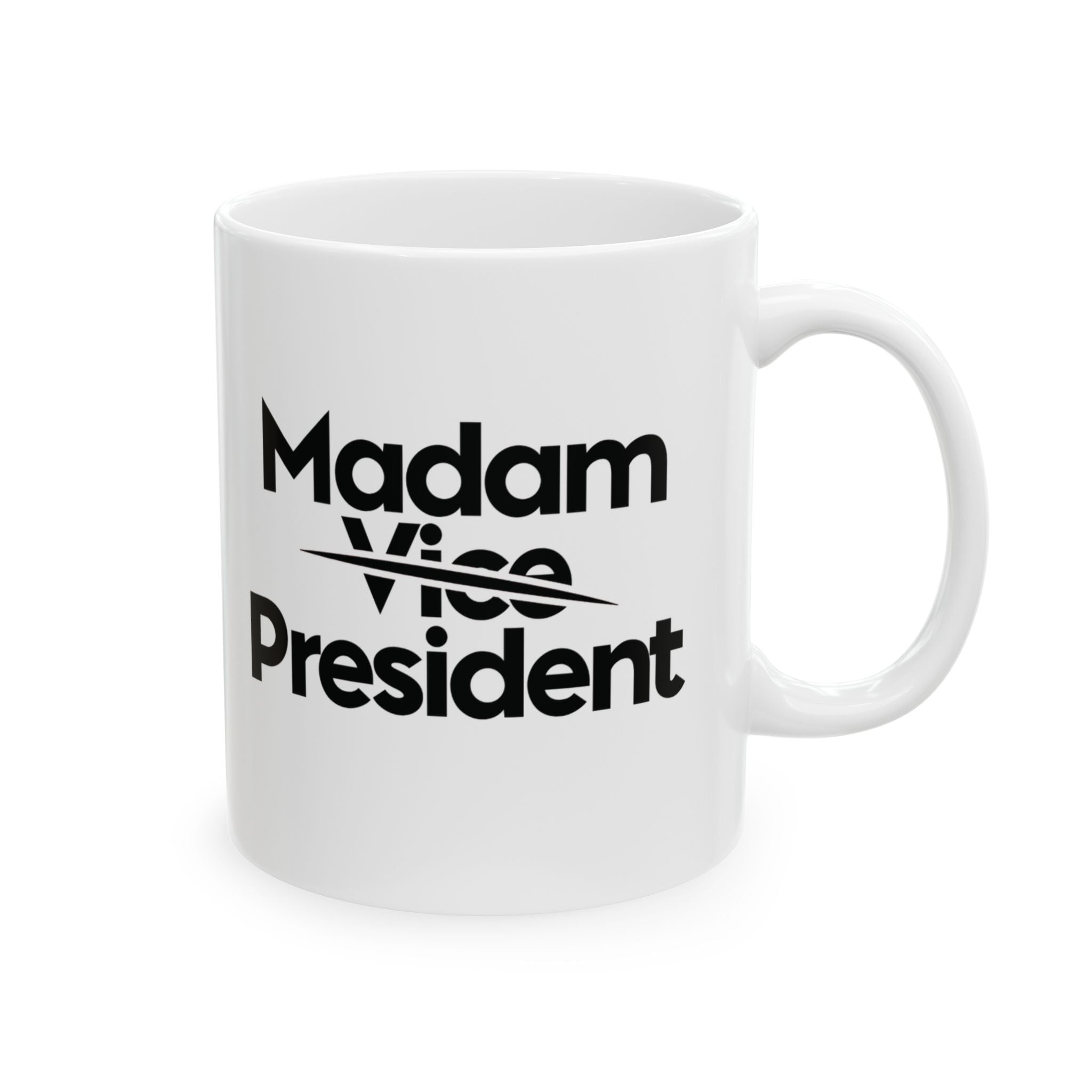 Madam Vice President Mug 11oz (White & Black)-Mug-The Original God Ain't Petty But I Am