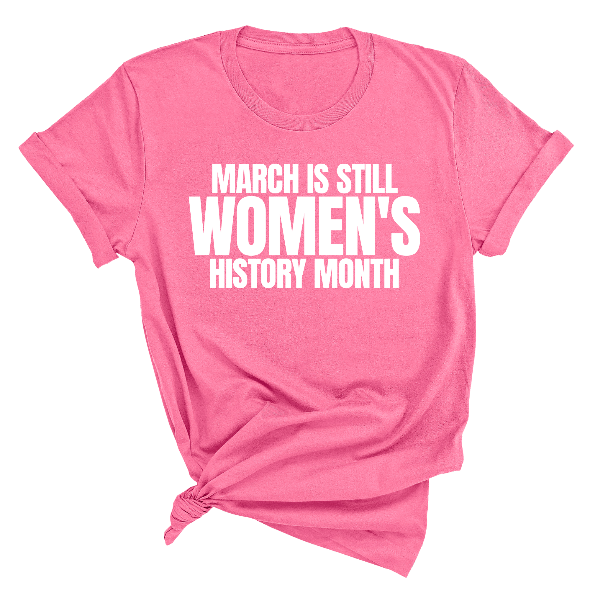 March is still Women's History Month Unisex Tee-T-Shirt-The Original God Ain't Petty But I Am