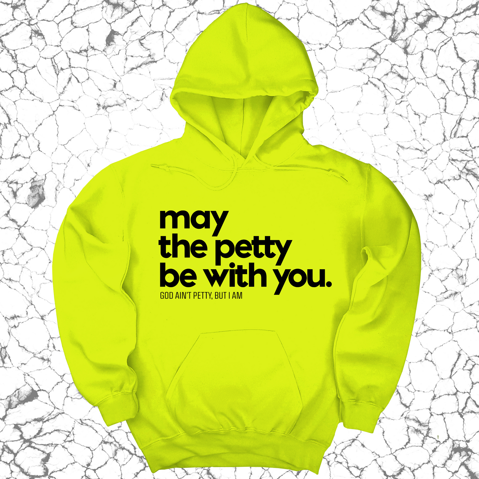 May the petty be with you Unisex Hoodie-Hoodie-The Original God Ain't Petty But I Am