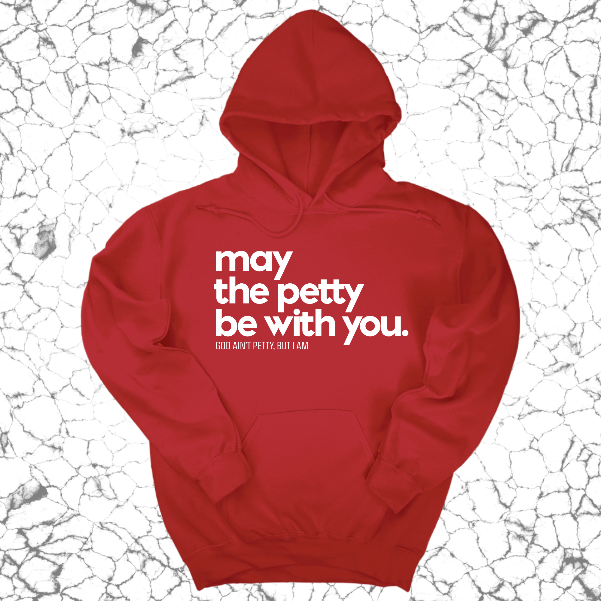 May the petty be with you Unisex Hoodie-Hoodie-The Original God Ain't Petty But I Am