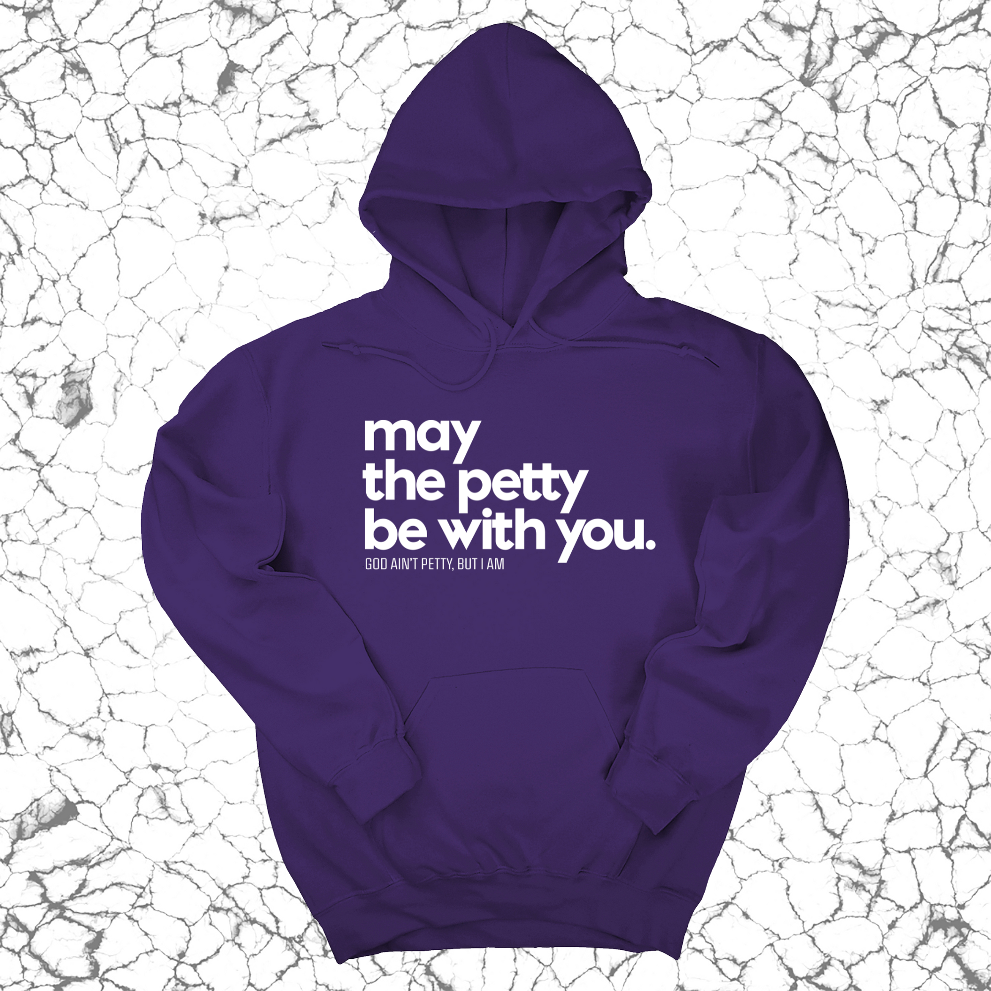 May the petty be with you Unisex Hoodie-Hoodie-The Original God Ain't Petty But I Am