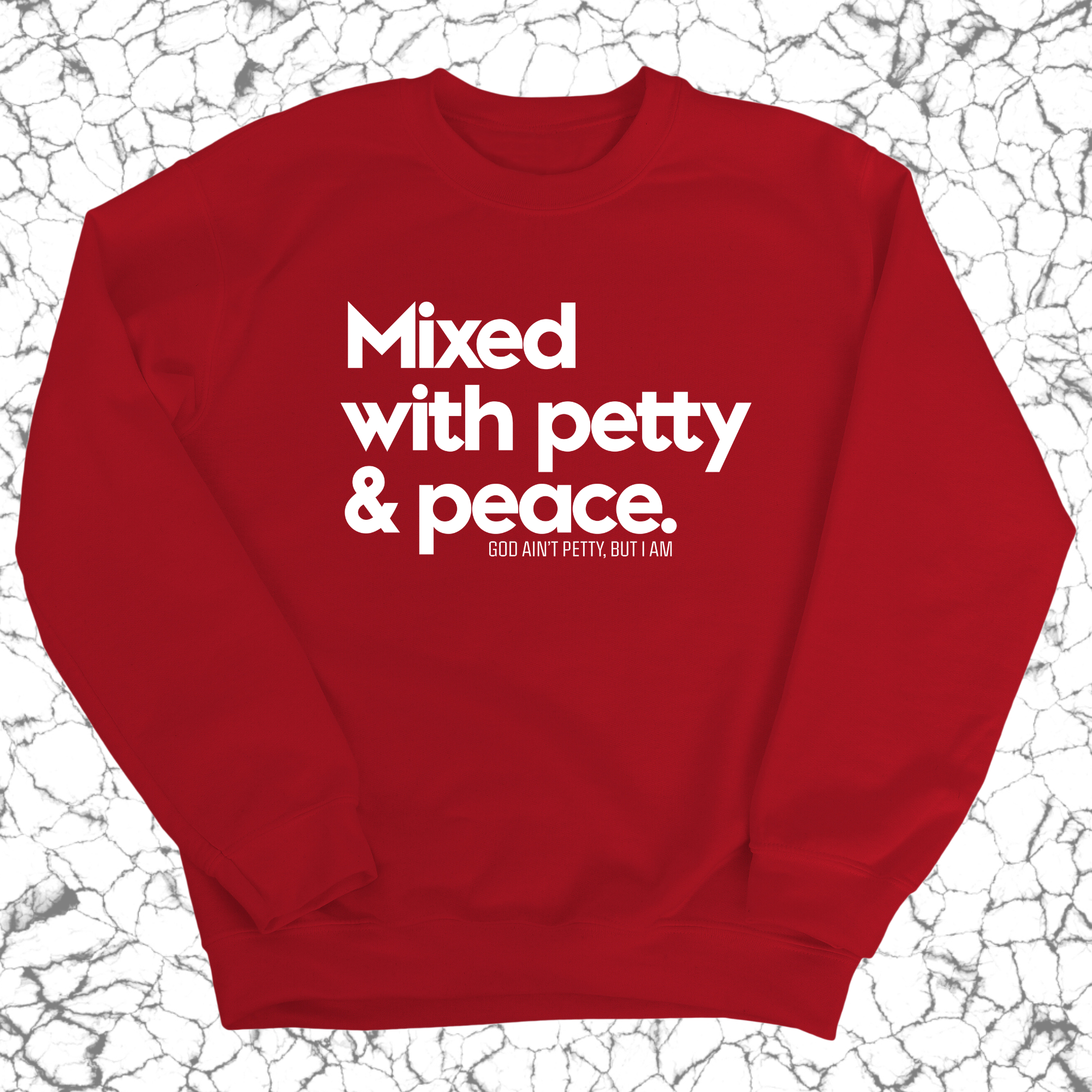 Mixed with petty & peace Unisex Sweatshirt-Sweatshirt-The Original God Ain't Petty But I Am