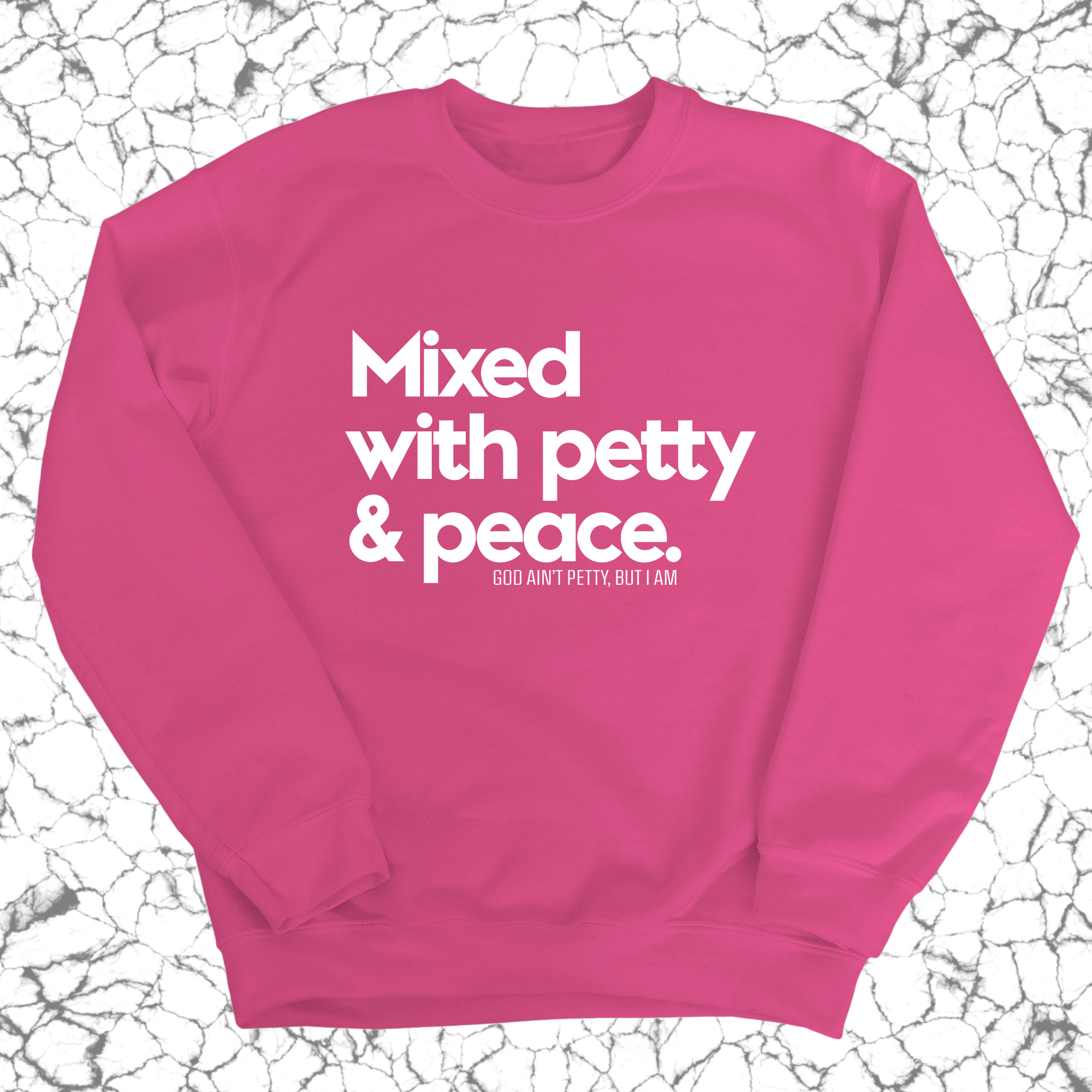 Mixed with petty & peace Unisex Sweatshirt-Sweatshirt-The Original God Ain't Petty But I Am