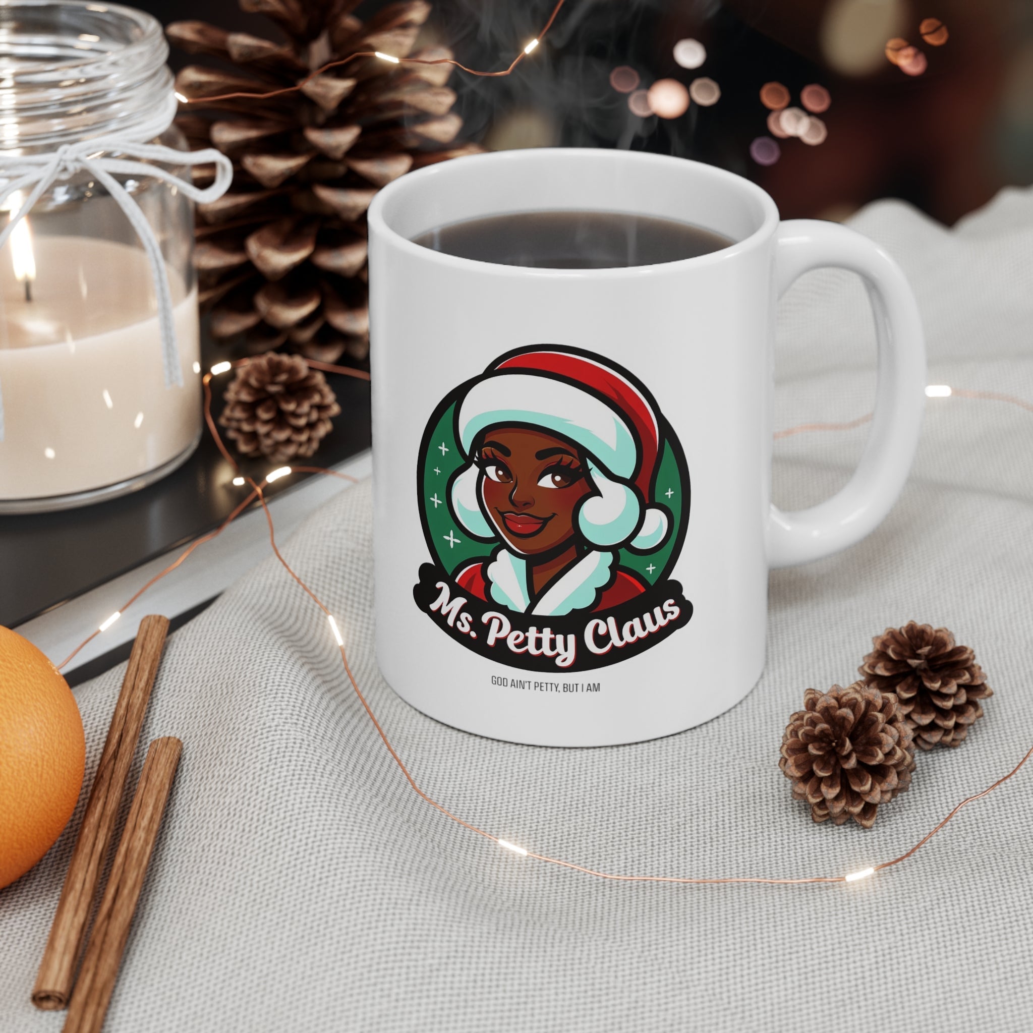 Ms. Petty Claus Image Ceramic Mug 11oz-Mug-The Original God Ain't Petty But I Am