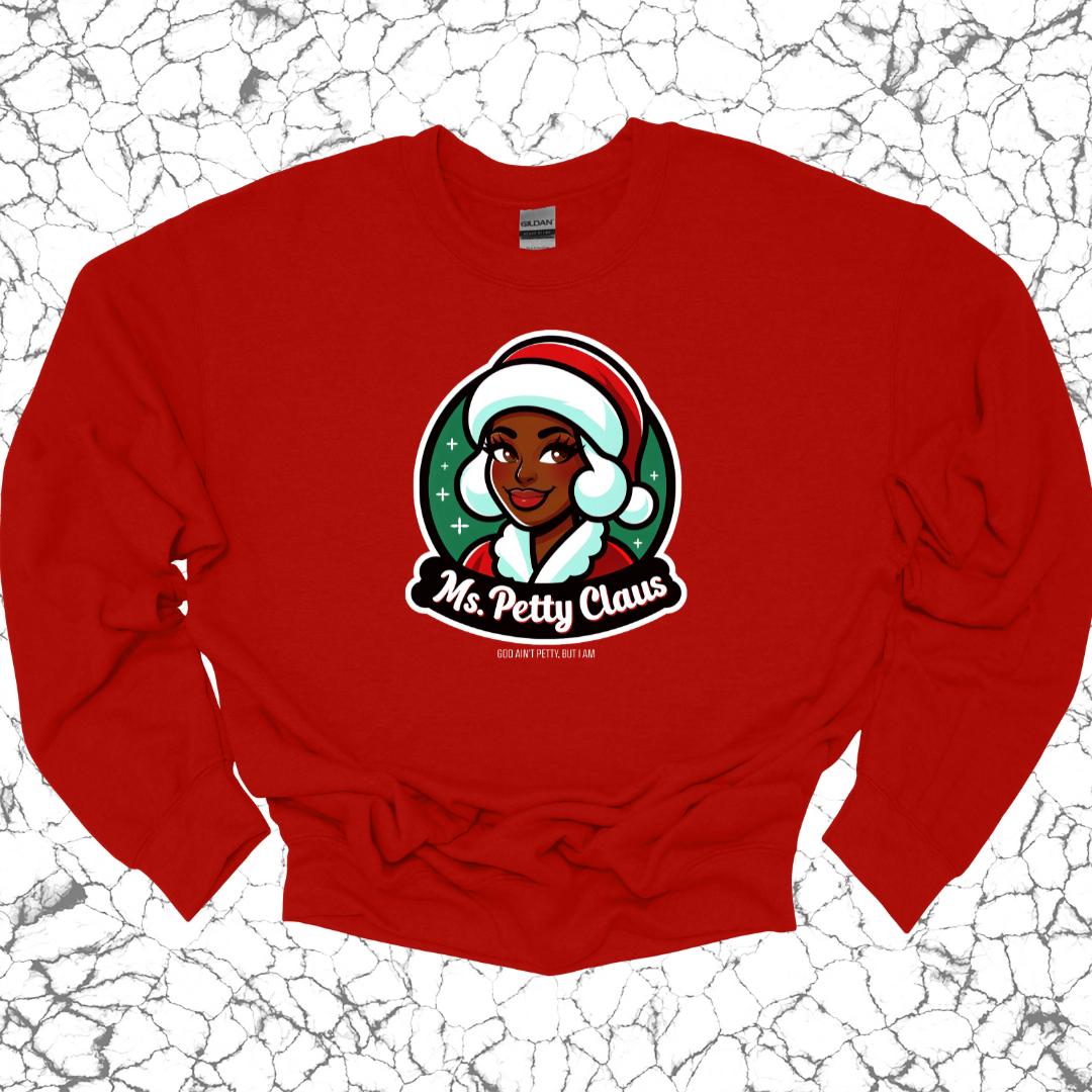 Ms. Petty Claus Image Unisex Sweatshirt-Sweatshirt-The Original God Ain't Petty But I Am