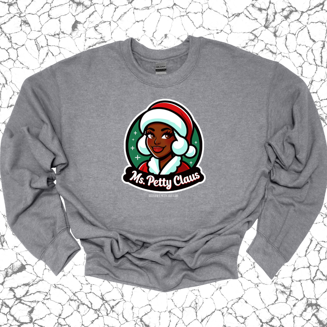 Ms. Petty Claus Image Unisex Sweatshirt-Sweatshirt-The Original God Ain't Petty But I Am