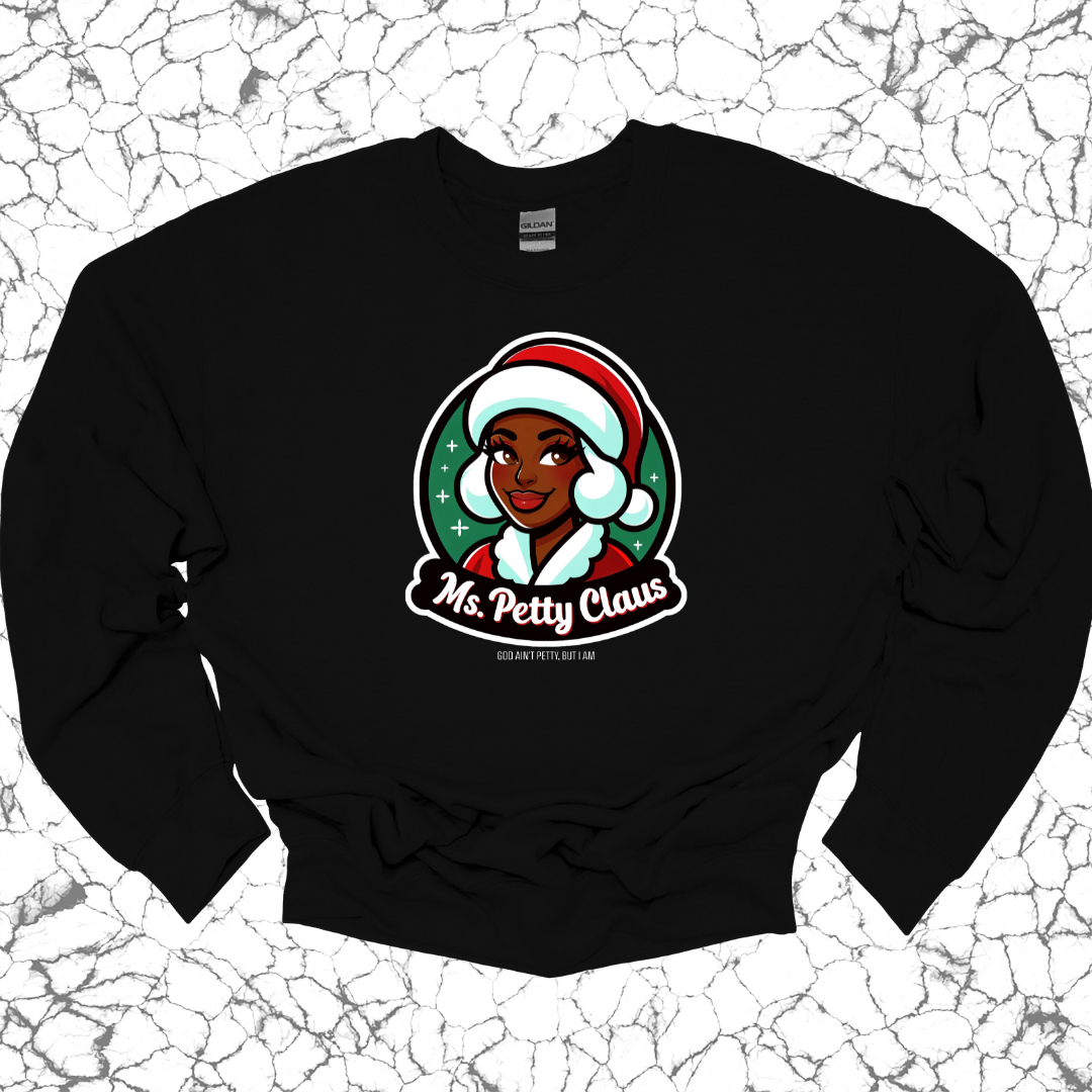 Ms. Petty Claus Image Unisex Sweatshirt-Sweatshirt-The Original God Ain't Petty But I Am