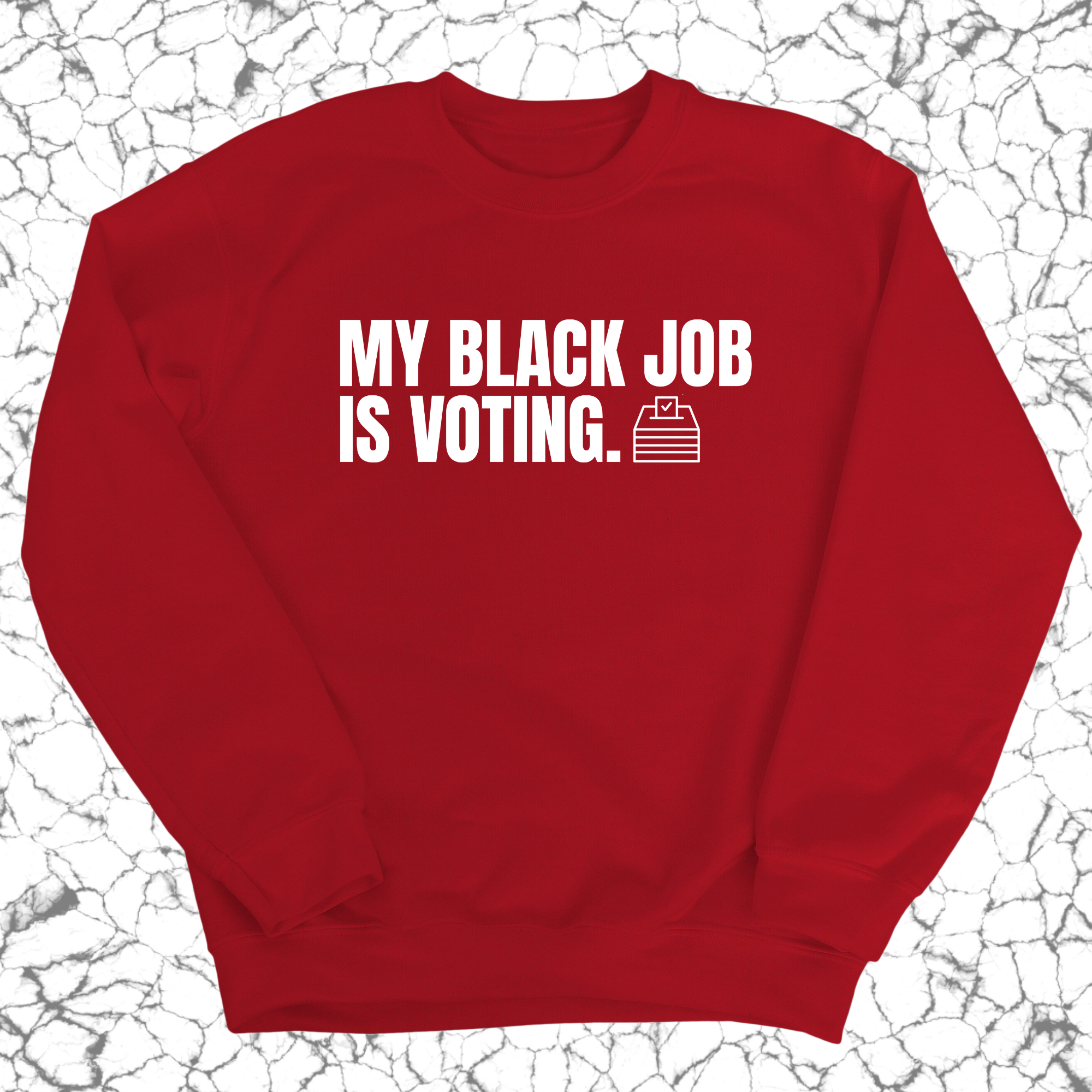 My Black Job is Voting Unisex Sweatshirt-Sweatshirt-The Original God Ain't Petty But I Am