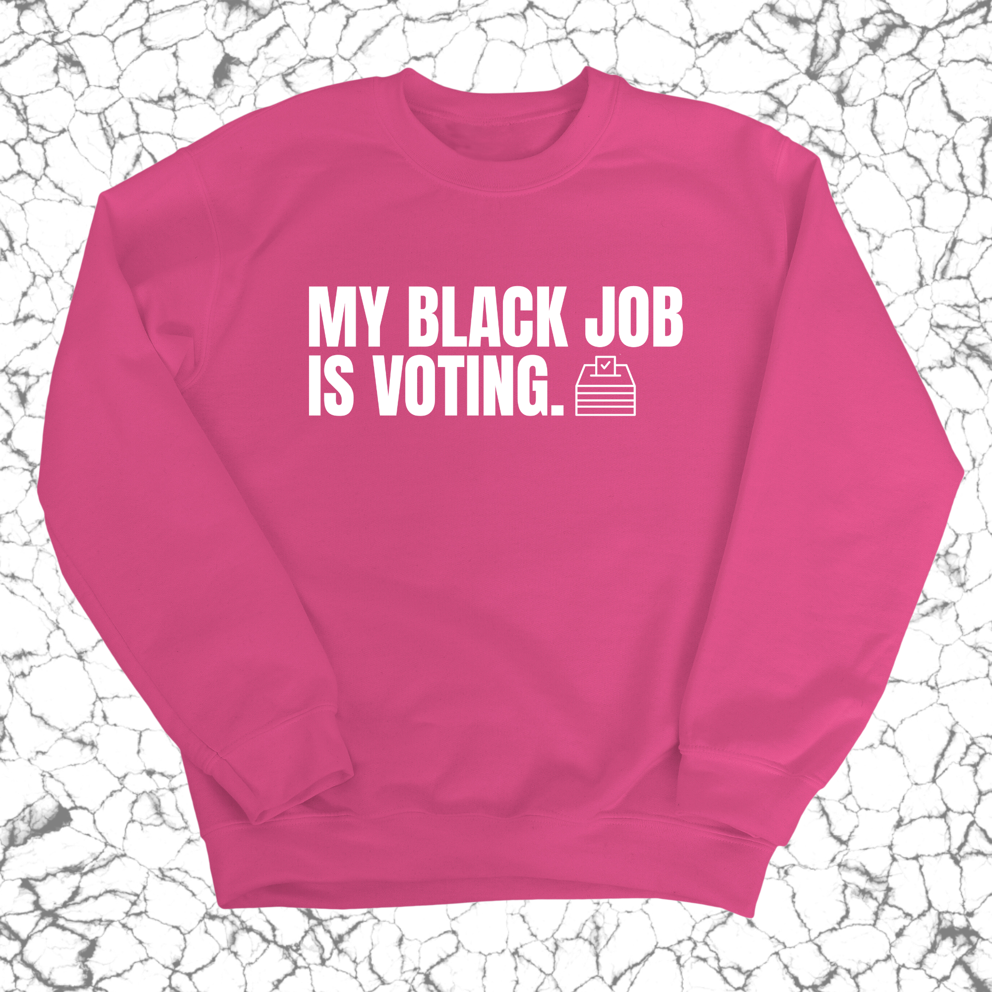 My Black Job is Voting Unisex Sweatshirt-Sweatshirt-The Original God Ain't Petty But I Am