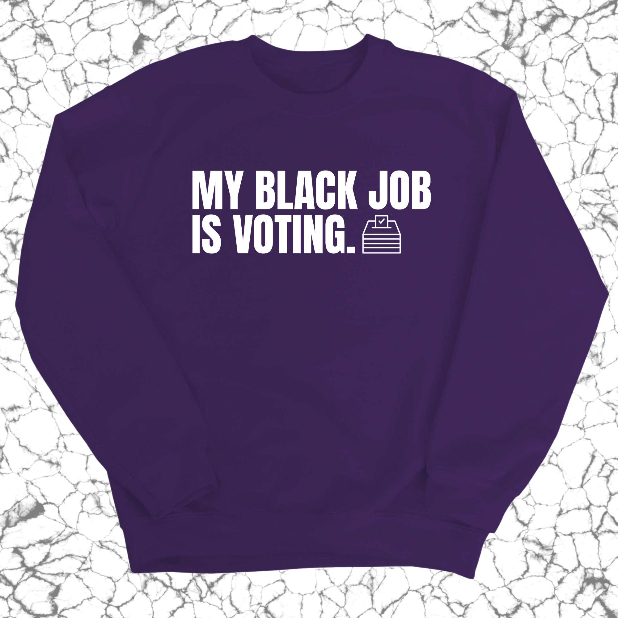 My Black Job is Voting Unisex Sweatshirt-Sweatshirt-The Original God Ain't Petty But I Am