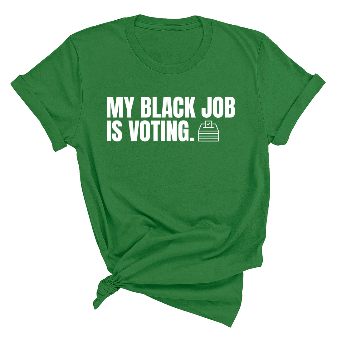 My Black Job is Voting Unisex Tee-T-Shirt-The Original God Ain't Petty But I Am