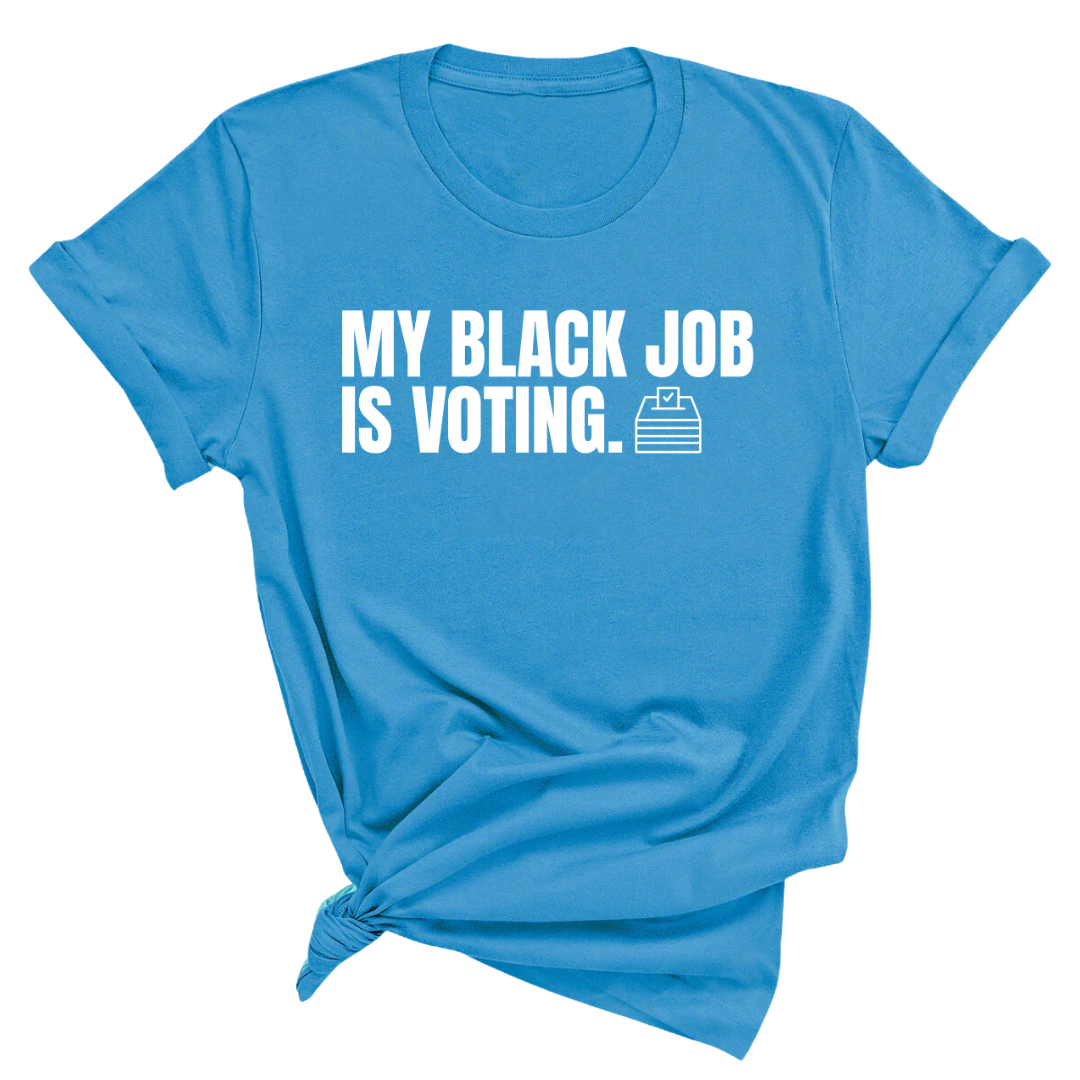 My Black Job is Voting Unisex Tee-T-Shirt-The Original God Ain't Petty But I Am