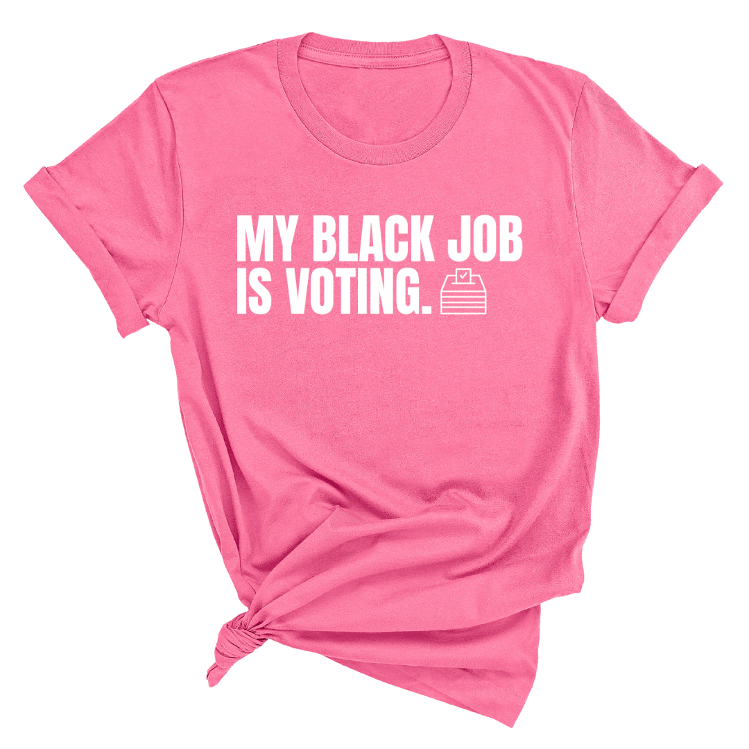 My Black Job is Voting Unisex Tee-T-Shirt-The Original God Ain't Petty But I Am