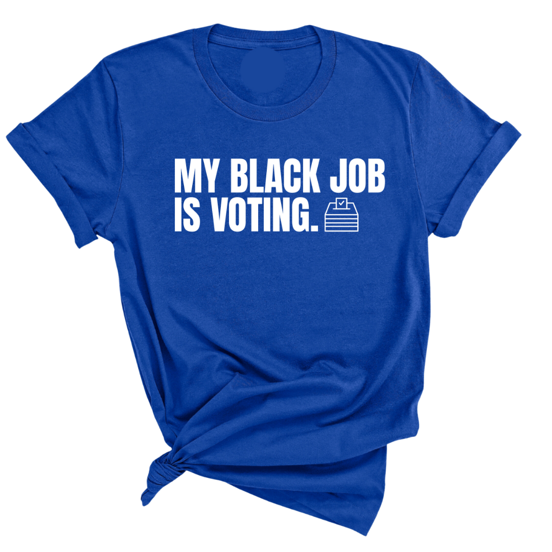 My Black Job is Voting Unisex Tee-T-Shirt-The Original God Ain't Petty But I Am