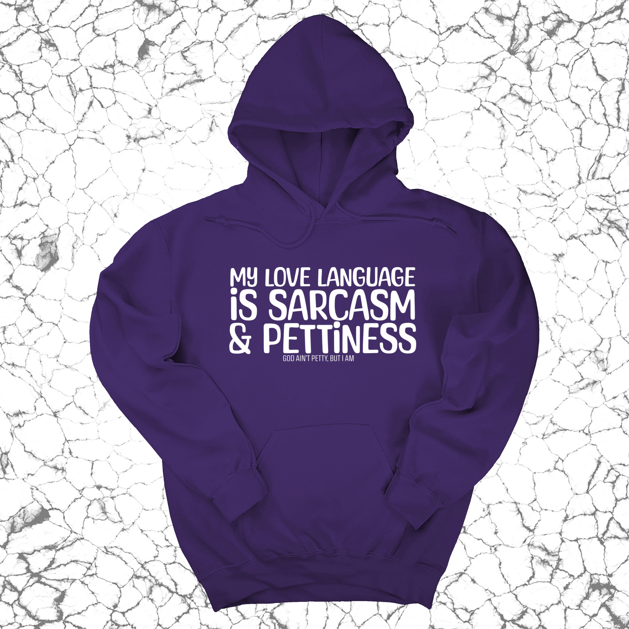 My Love language is sarcasm and pettiness Unisex Hoodie-Hoodie-The Original God Ain't Petty But I Am