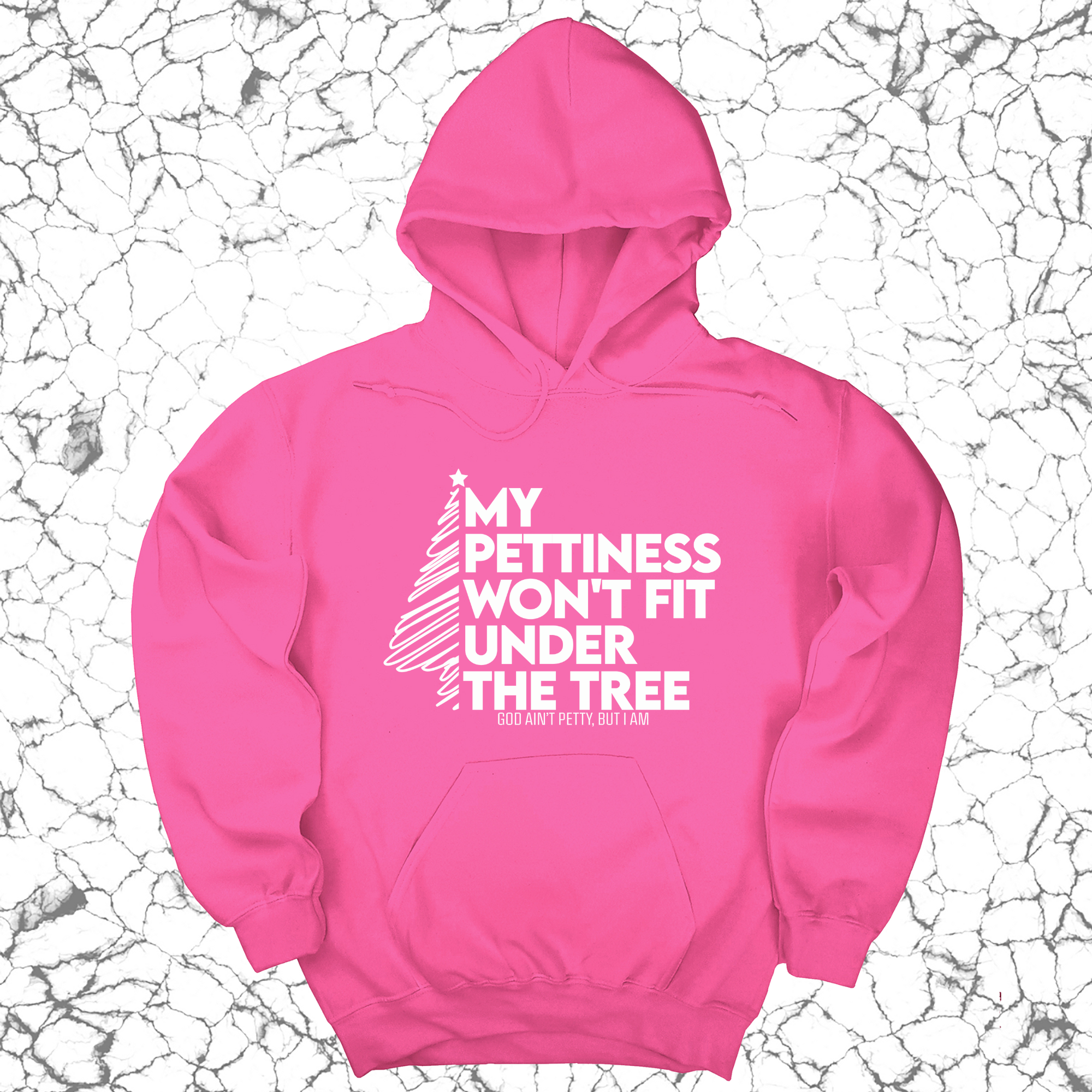 My Pettiness Won't Fit under the Tree Unisex Hoodie-Hoodie-The Original God Ain't Petty But I Am