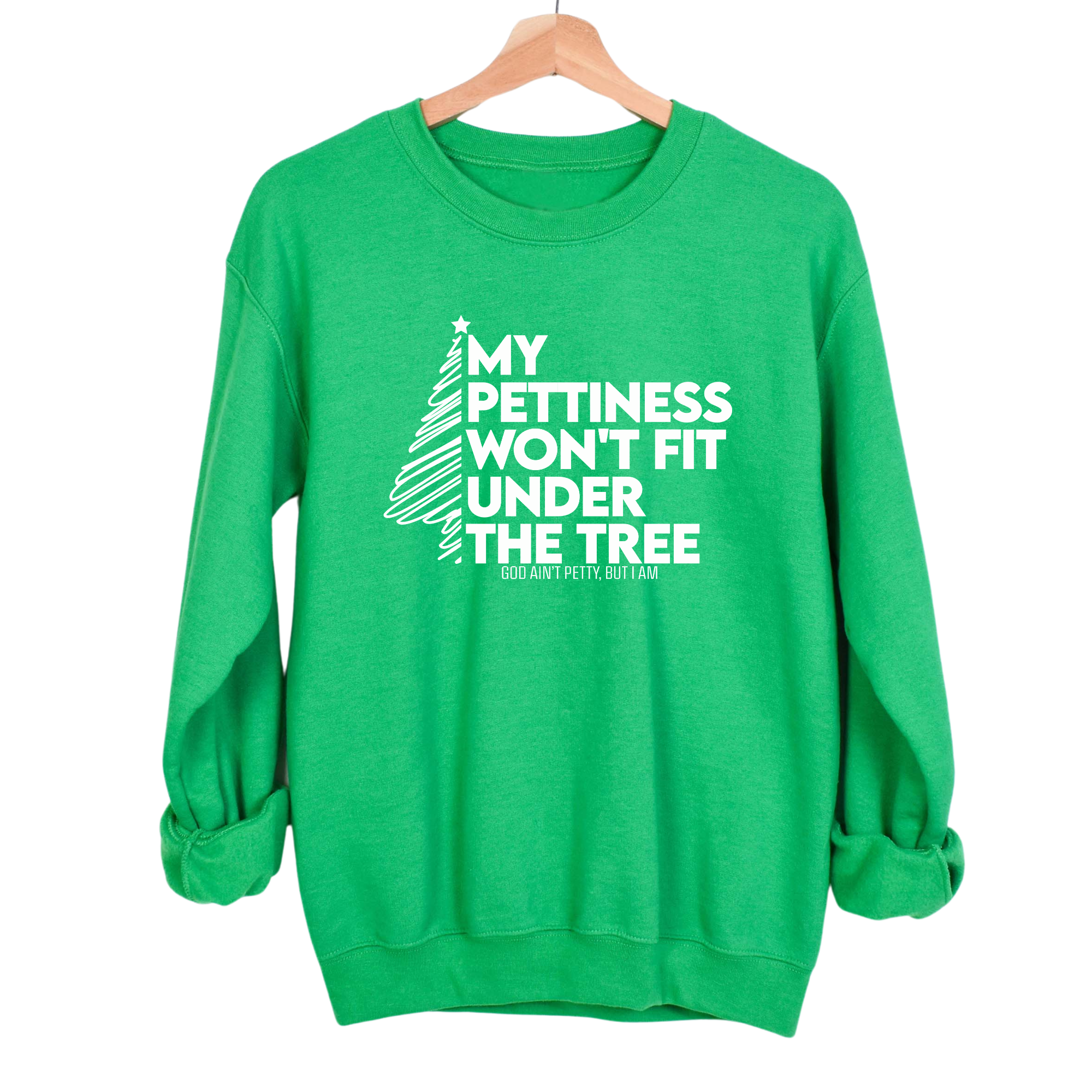 My Pettiness Won't Fit under the Tree Unisex Sweatshirt-Sweatshirt-The Original God Ain't Petty But I Am