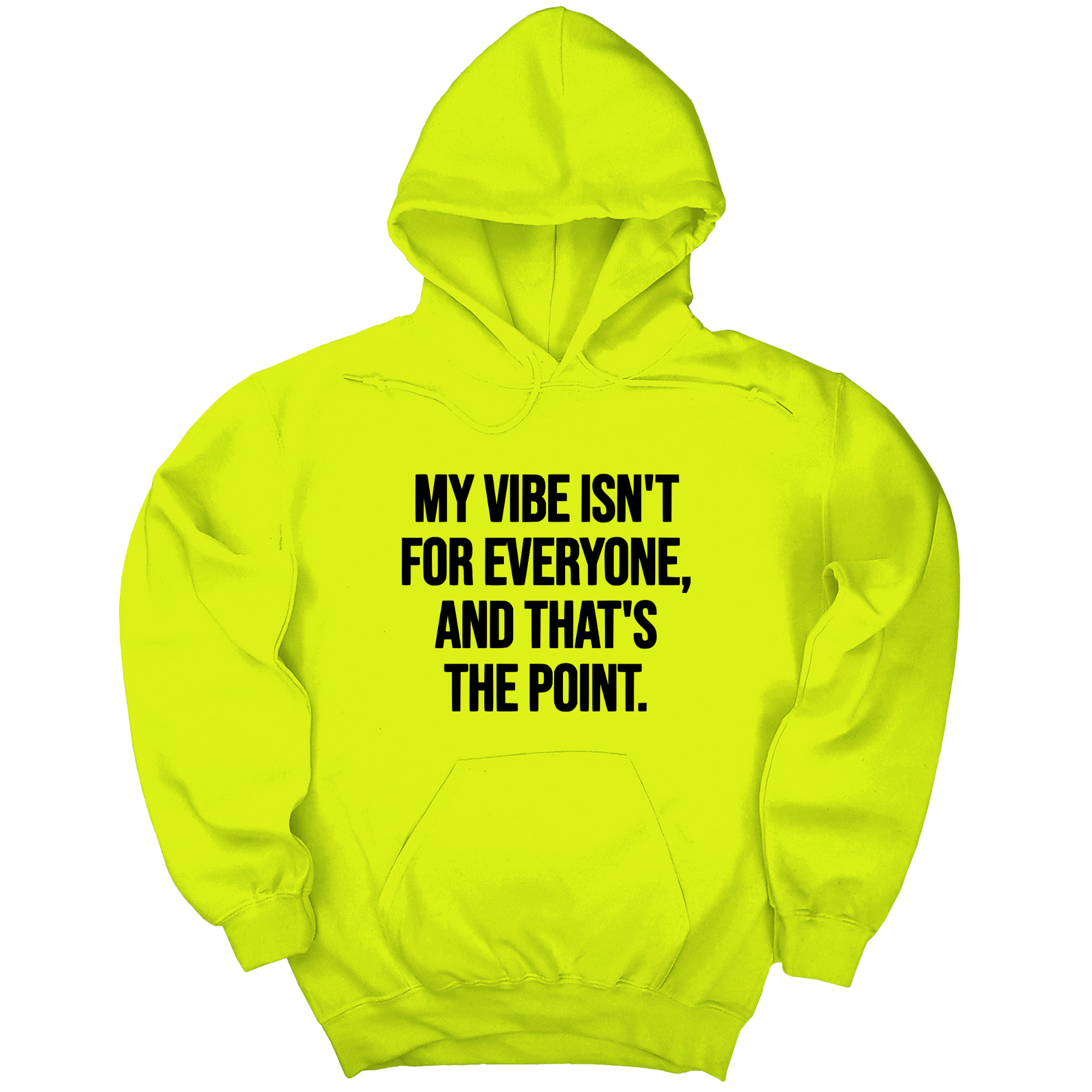 My Vibe Isn't for Everyone, and That's the Point Unisex Hoodie-Hoodie-The Original God Ain't Petty But I Am