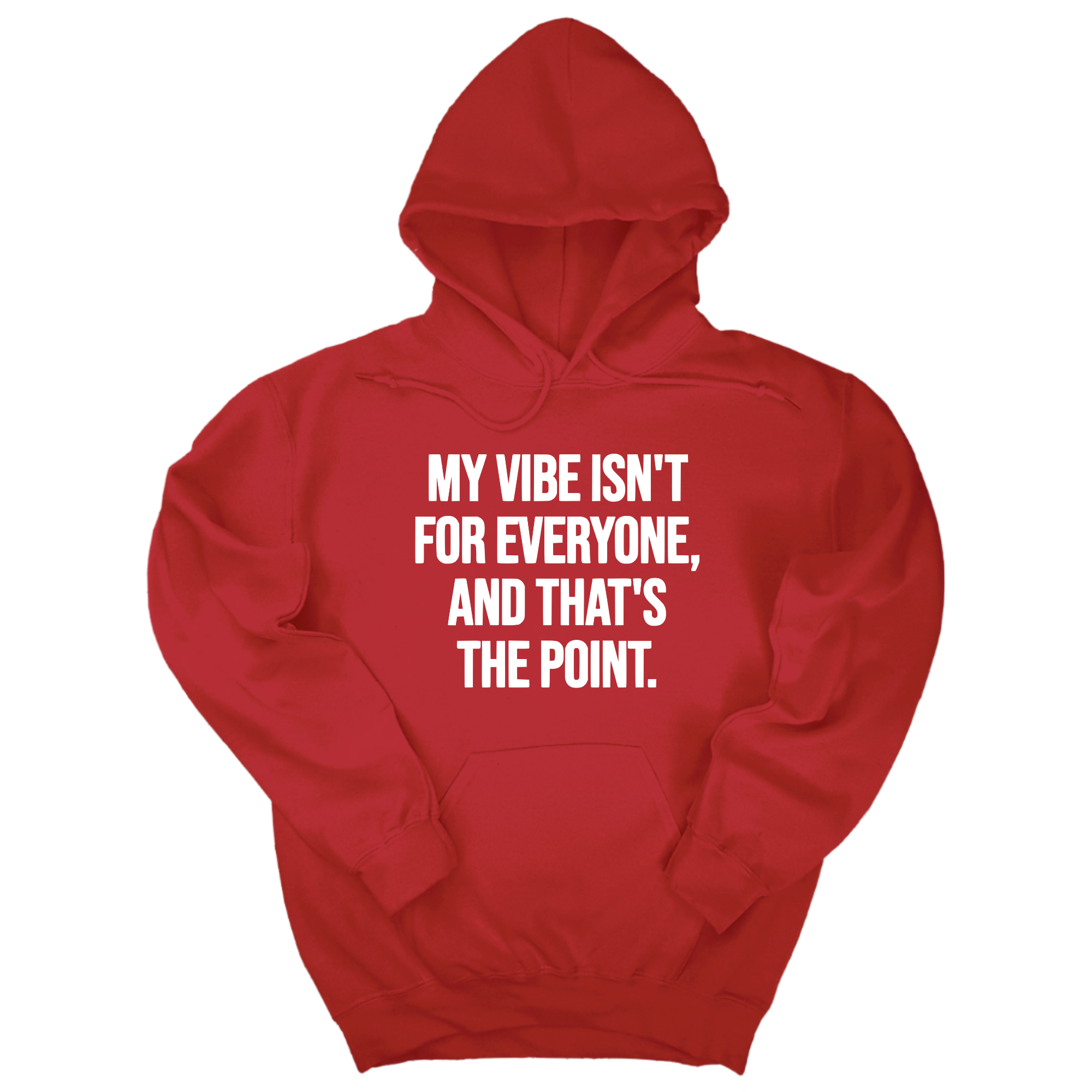 My Vibe Isn't for Everyone, and That's the Point Unisex Hoodie-Hoodie-The Original God Ain't Petty But I Am