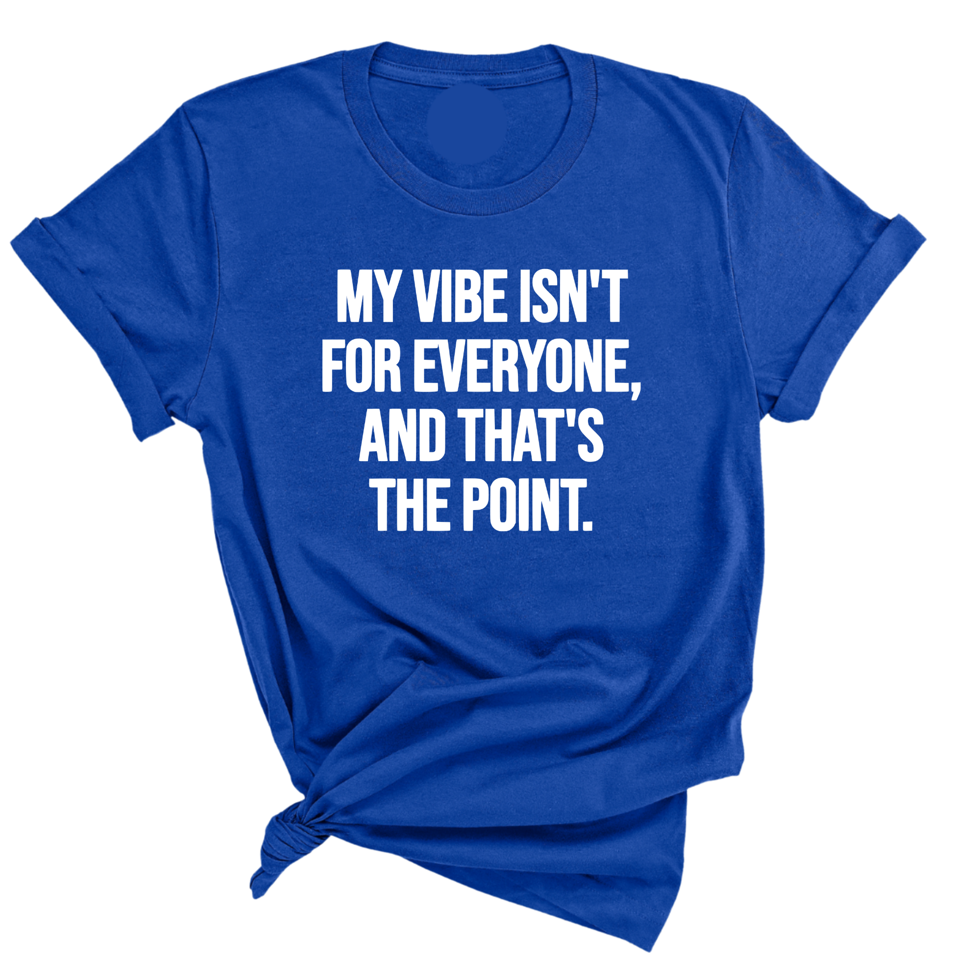 My Vibe isn't for Everyone, and that's the Point Unisex Tee-T-Shirt-The Original God Ain't Petty But I Am