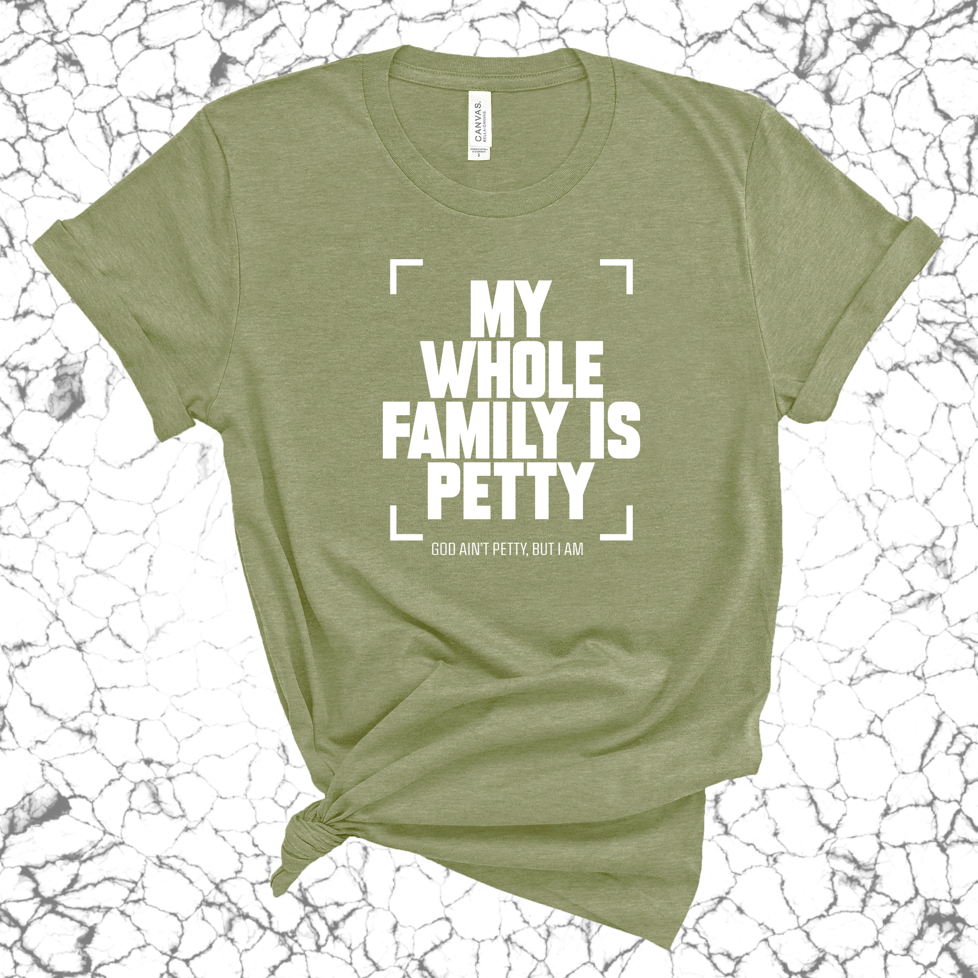 My Whole Family is Petty Unisex Tee-T-Shirt-The Original God Ain't Petty But I Am