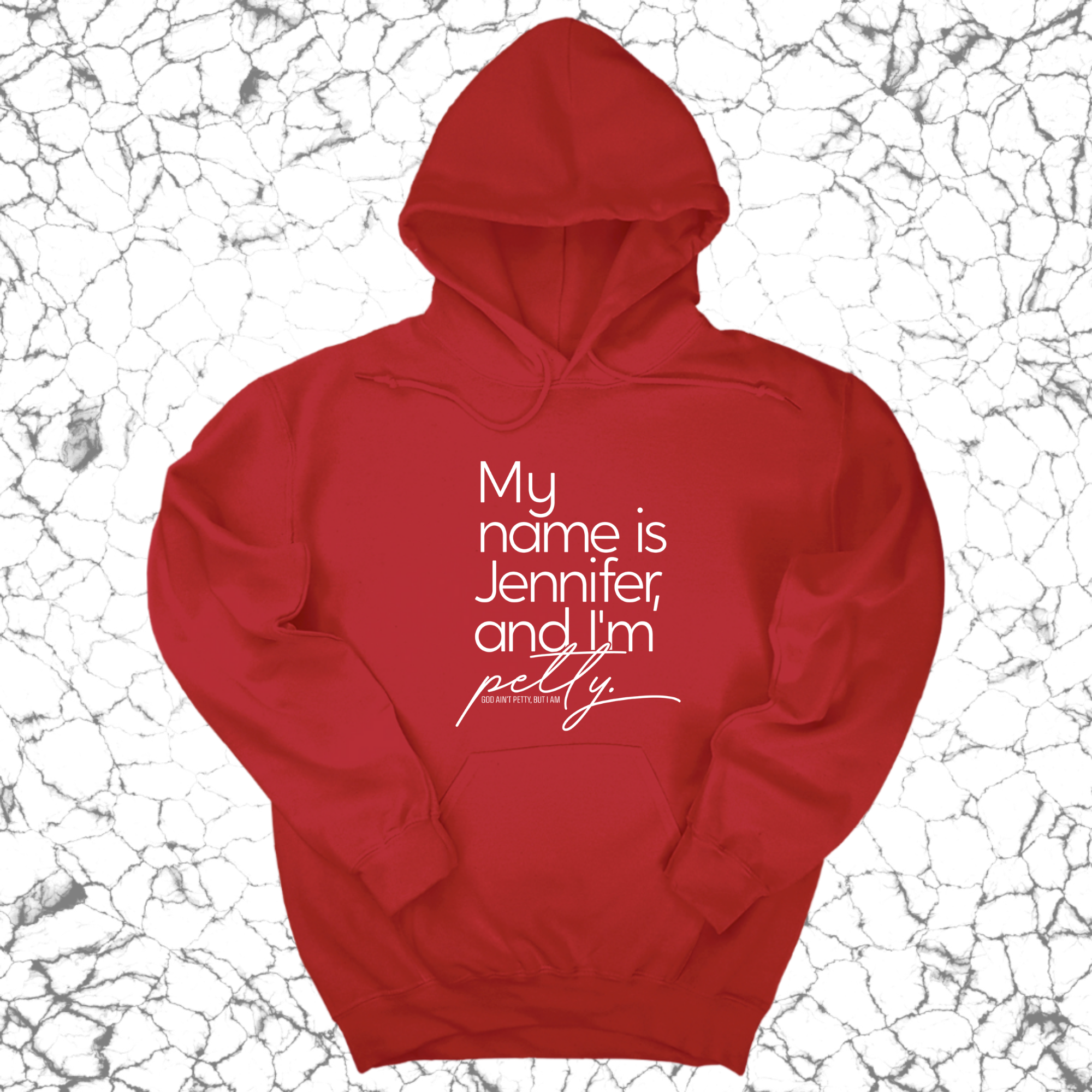 My name is Jennifer and I'm petty Unisex Hoodie-Hoodie-The Original God Ain't Petty But I Am