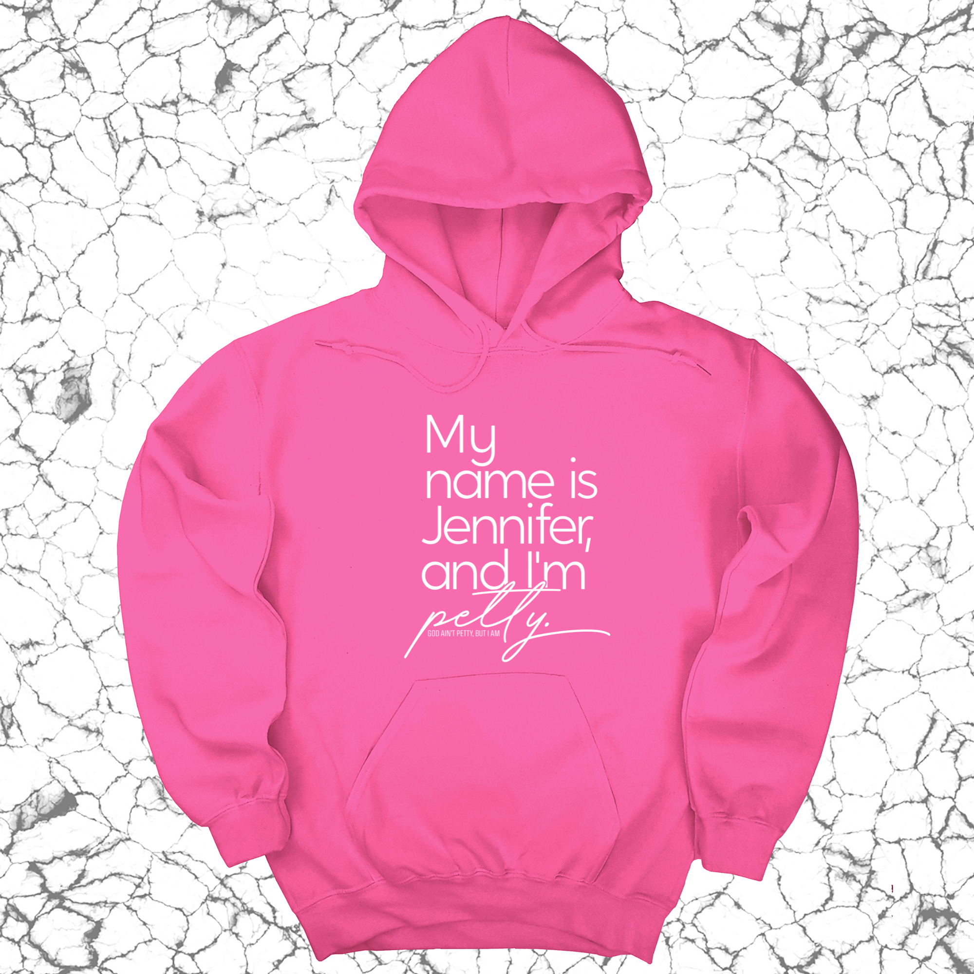 My name is Jennifer and I'm petty Unisex Hoodie-Hoodie-The Original God Ain't Petty But I Am