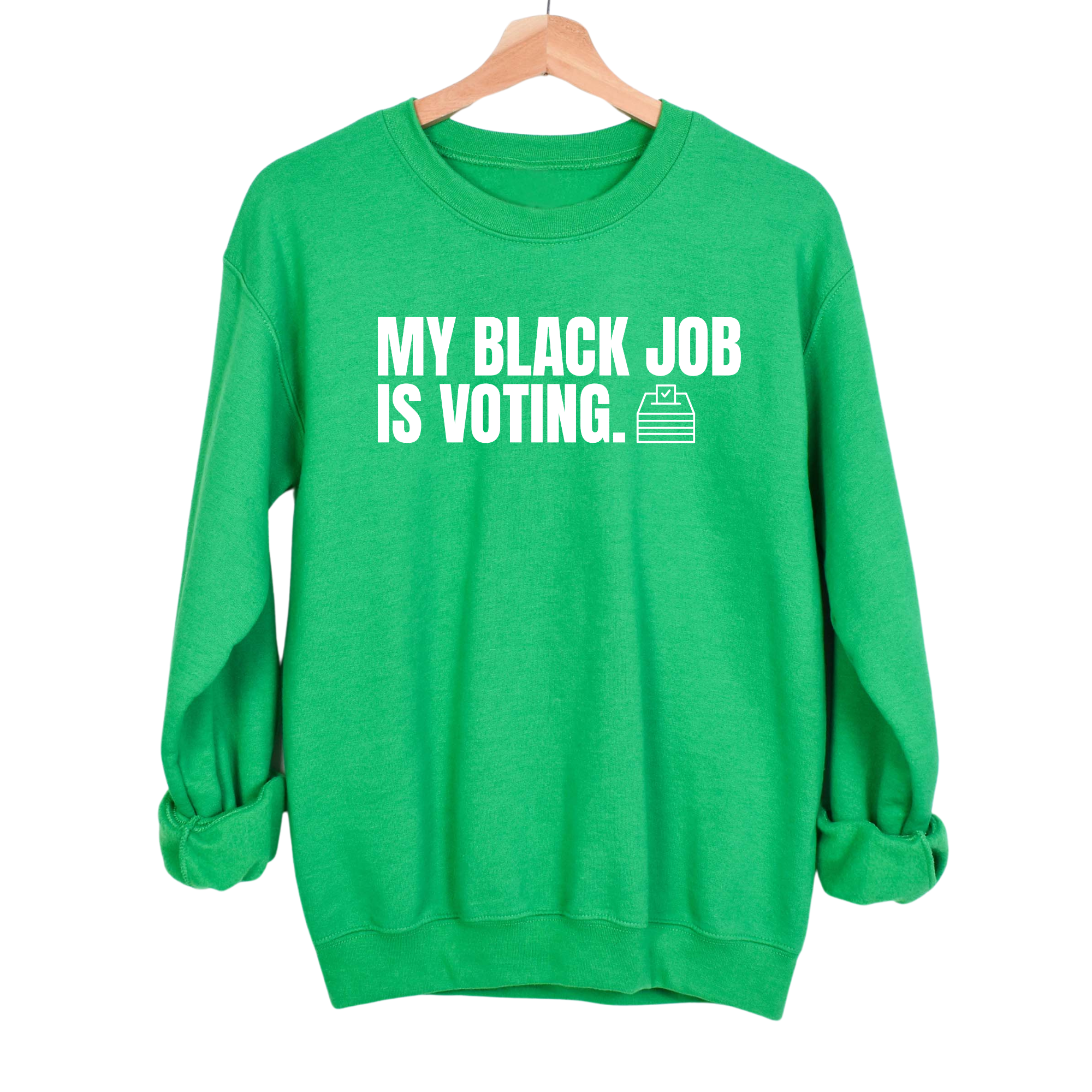 My Black Job is Voting Unisex Sweatshirt